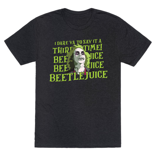 Beetlejuice I Dare Ya Unisex Triblend Tee