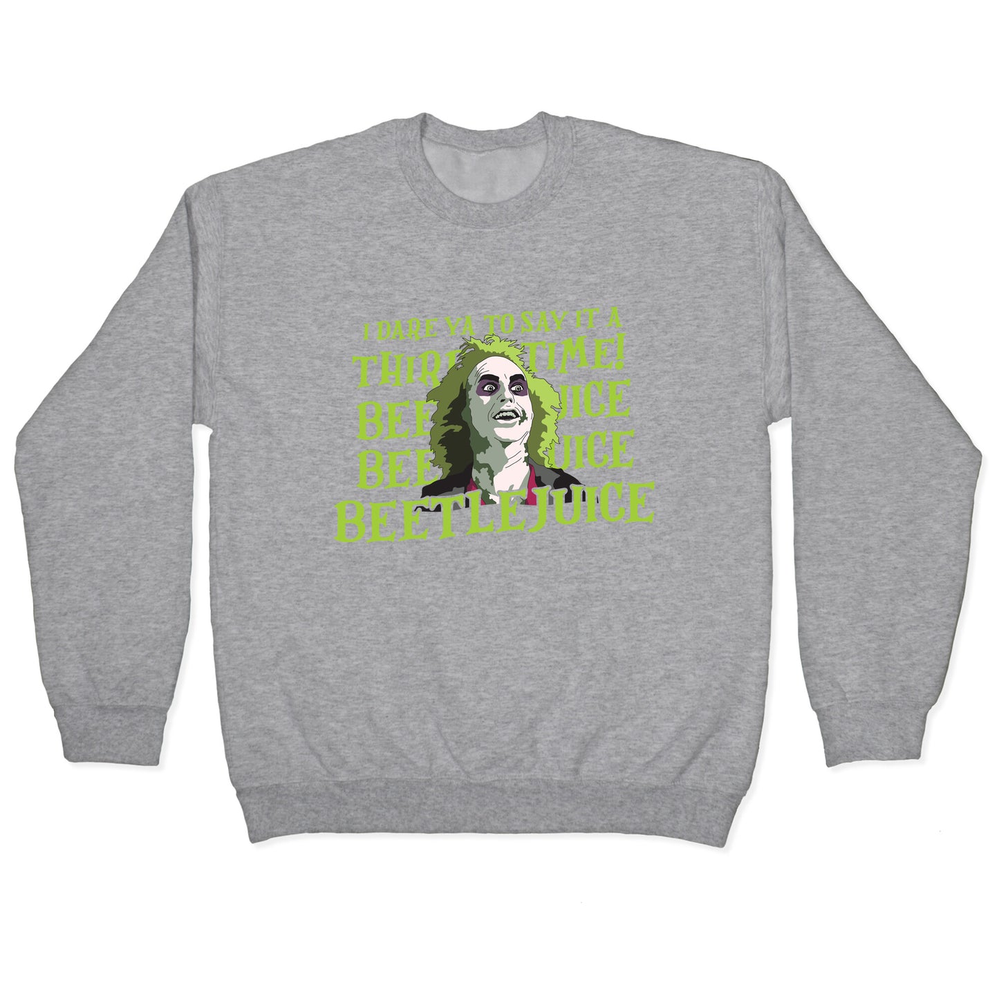 Beetlejuice I Dare Ya Crewneck Sweatshirt
