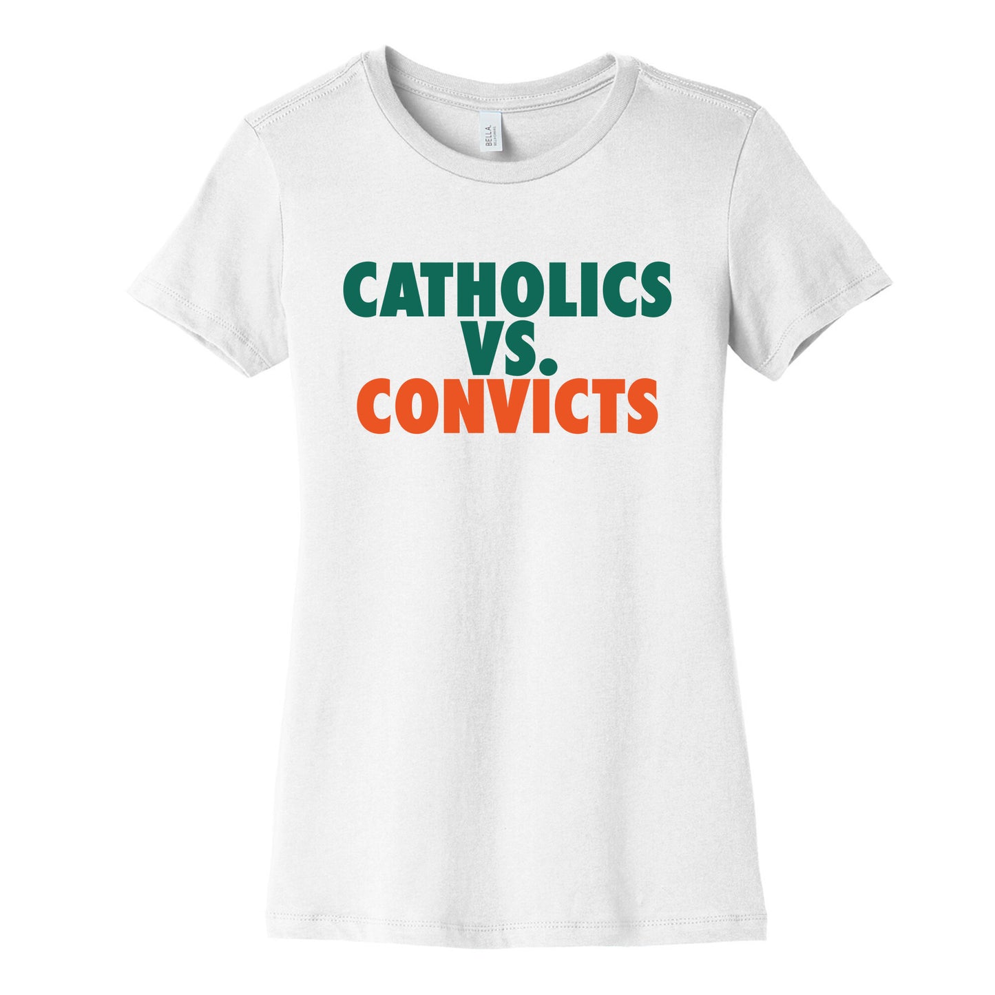 Catholics vs. Convicts Womens Cotton Tee