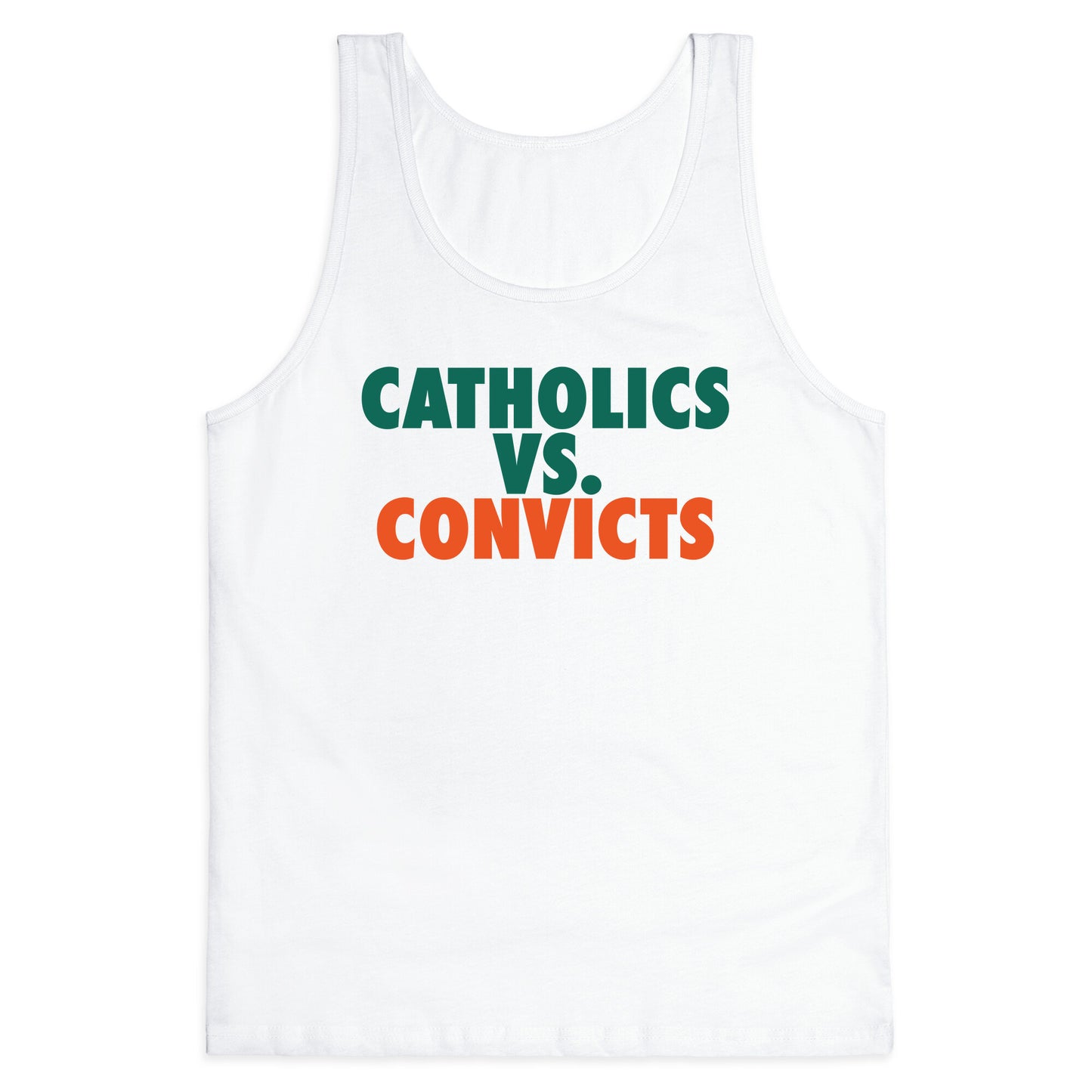 Catholics vs. Convicts Tank Top