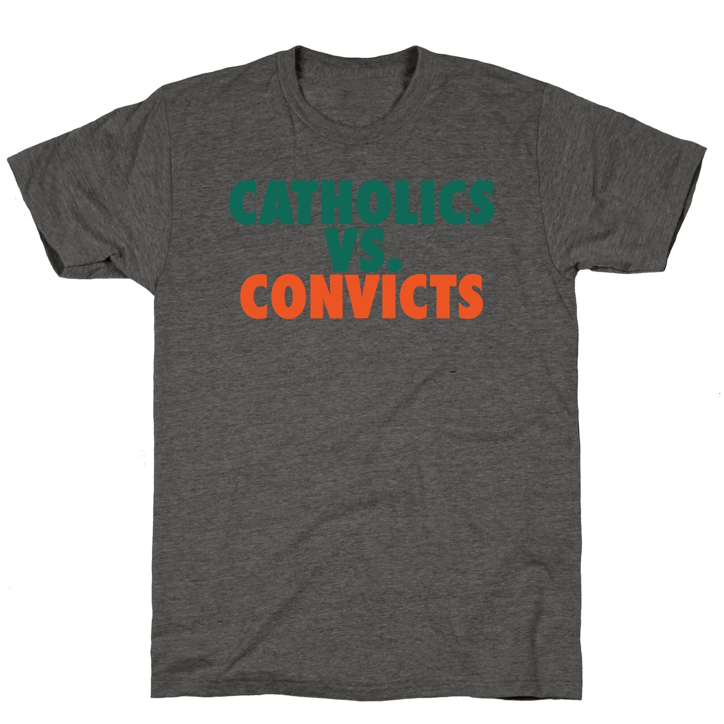 Catholics vs. Convicts Unisex Triblend Tee
