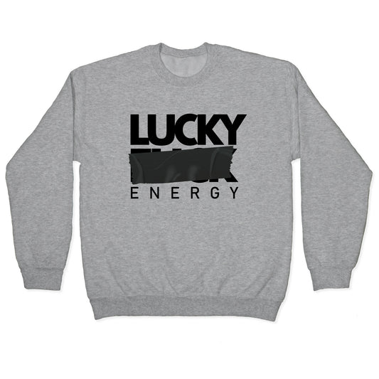 Lucky Energy Crewneck Sweatshirt