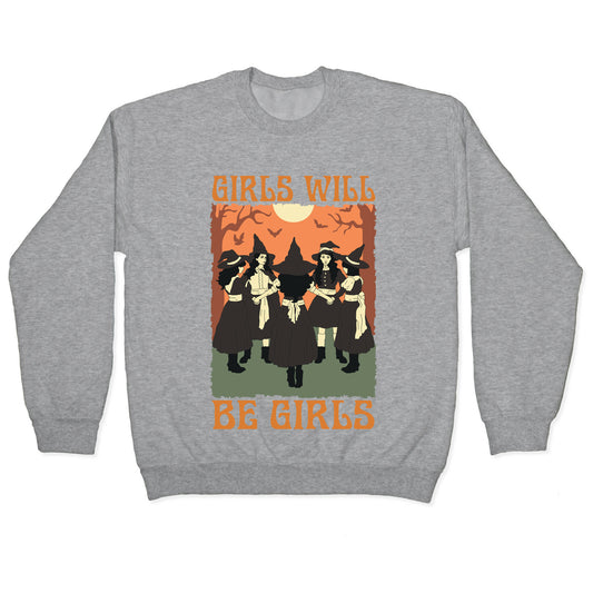 Girls Will Be Girls Witch Crewneck Sweatshirt