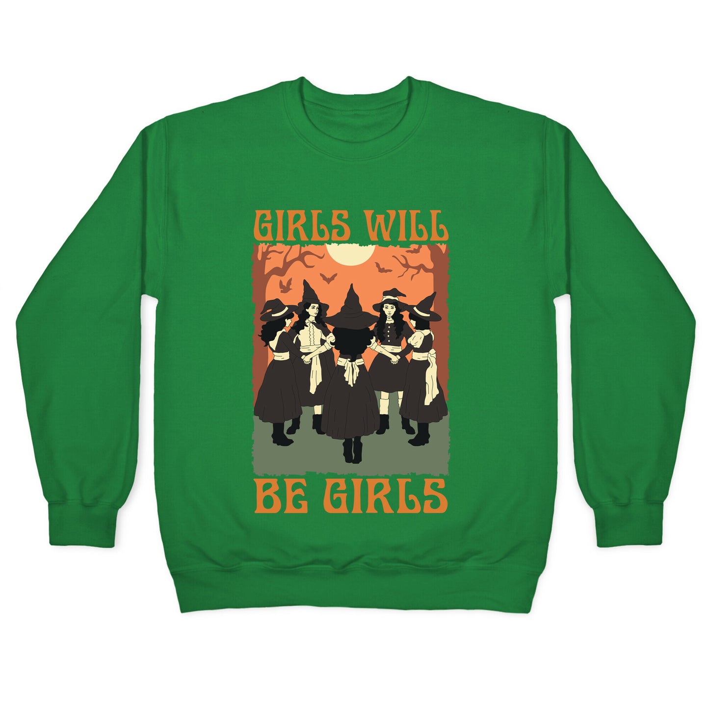 Girls Will Be Girls Witch Crewneck Sweatshirt