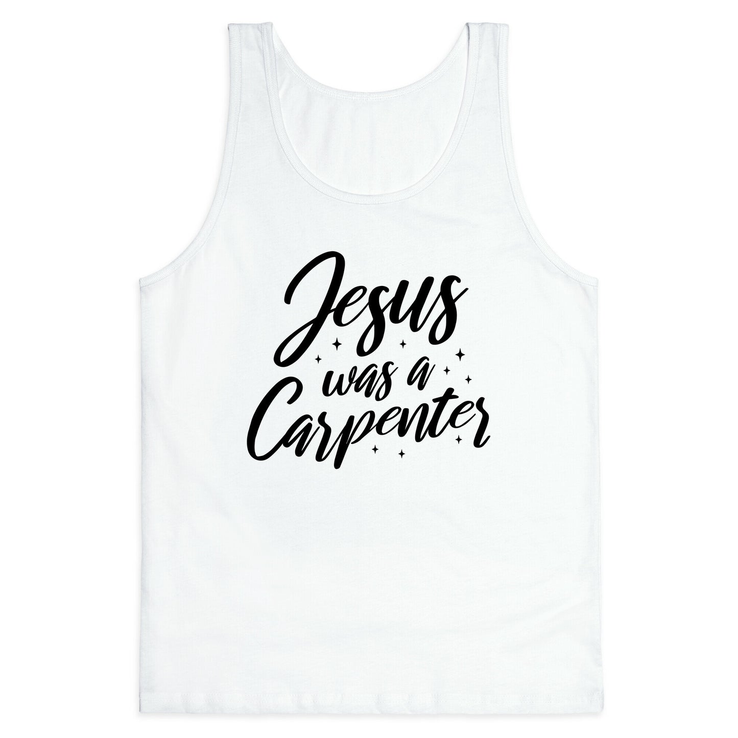 Jesus Was A Carpenter Tank Top