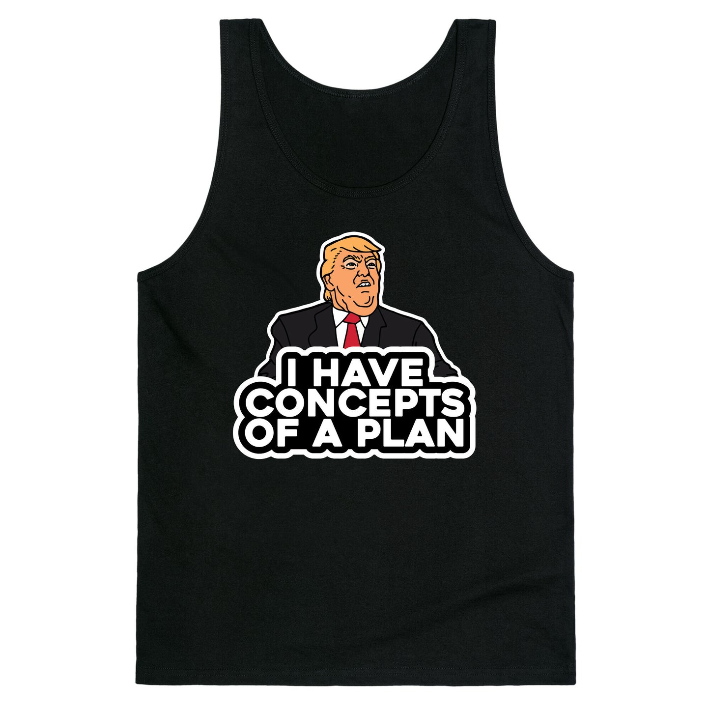 I Have Concepts of a Plan Tank Top