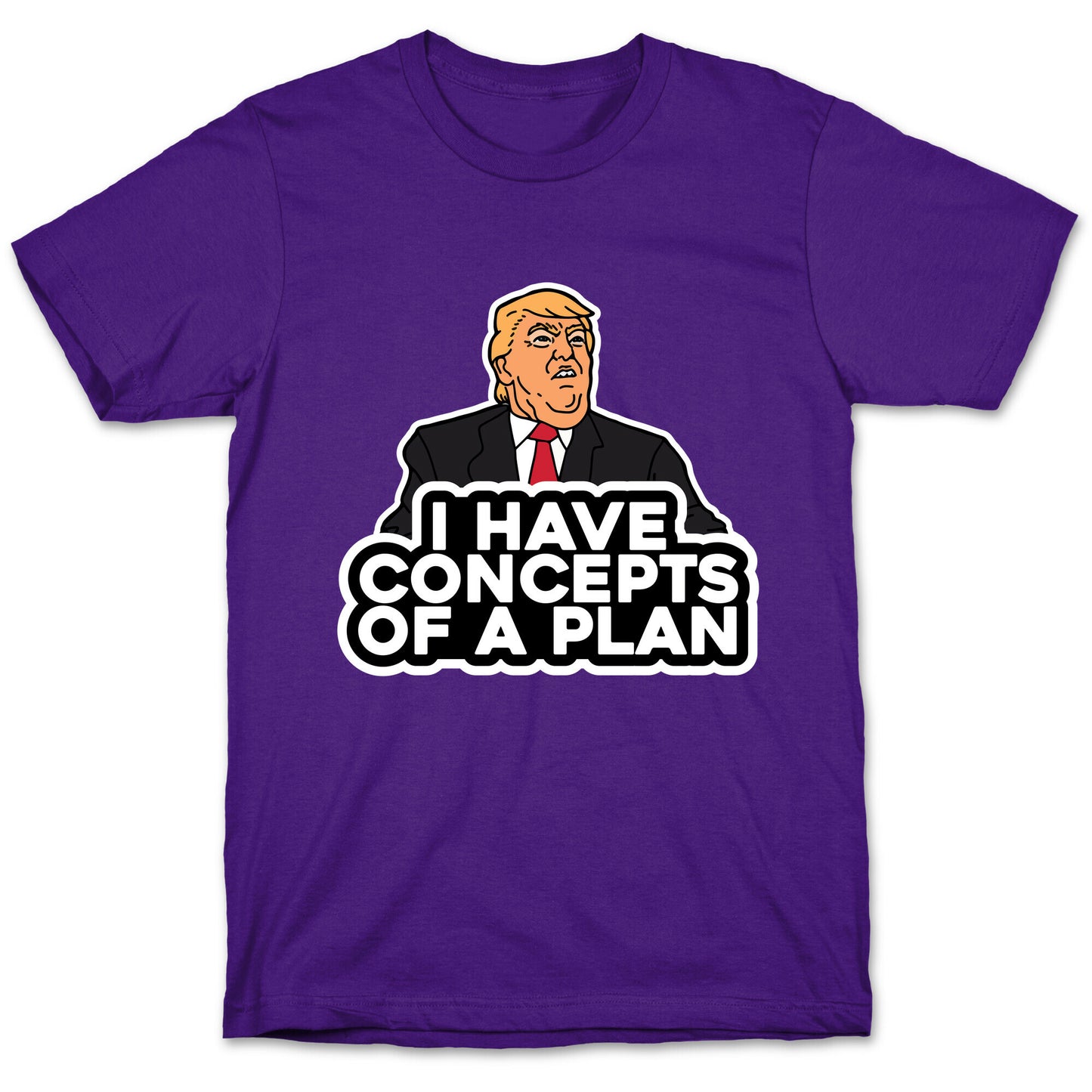 I Have Concepts of a Plan T-Shirt