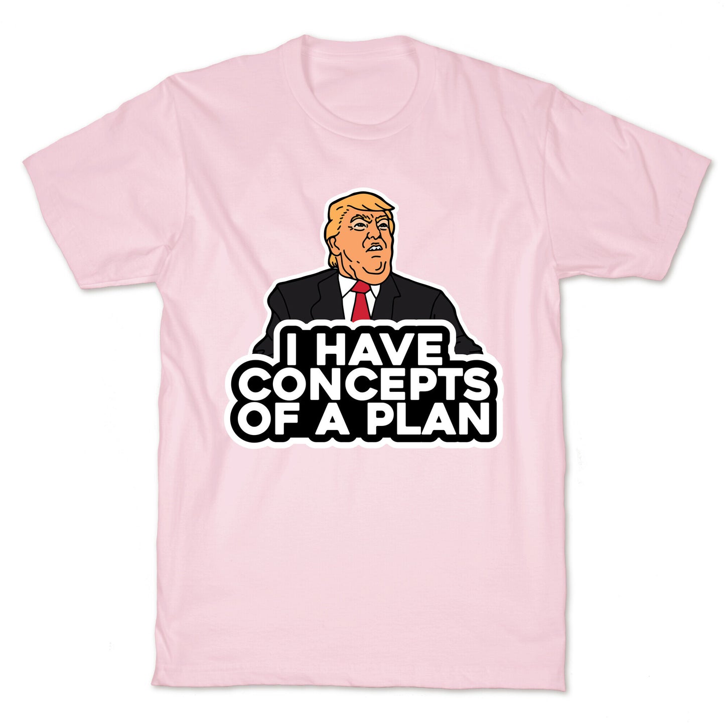 I Have Concepts of a Plan T-Shirt