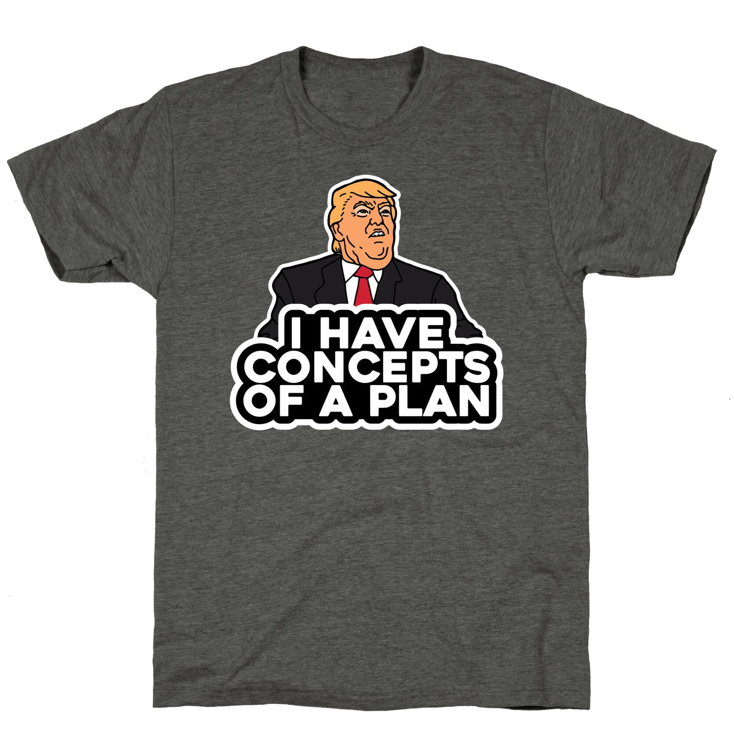 I Have Concepts of a Plan Unisex Triblend Tee