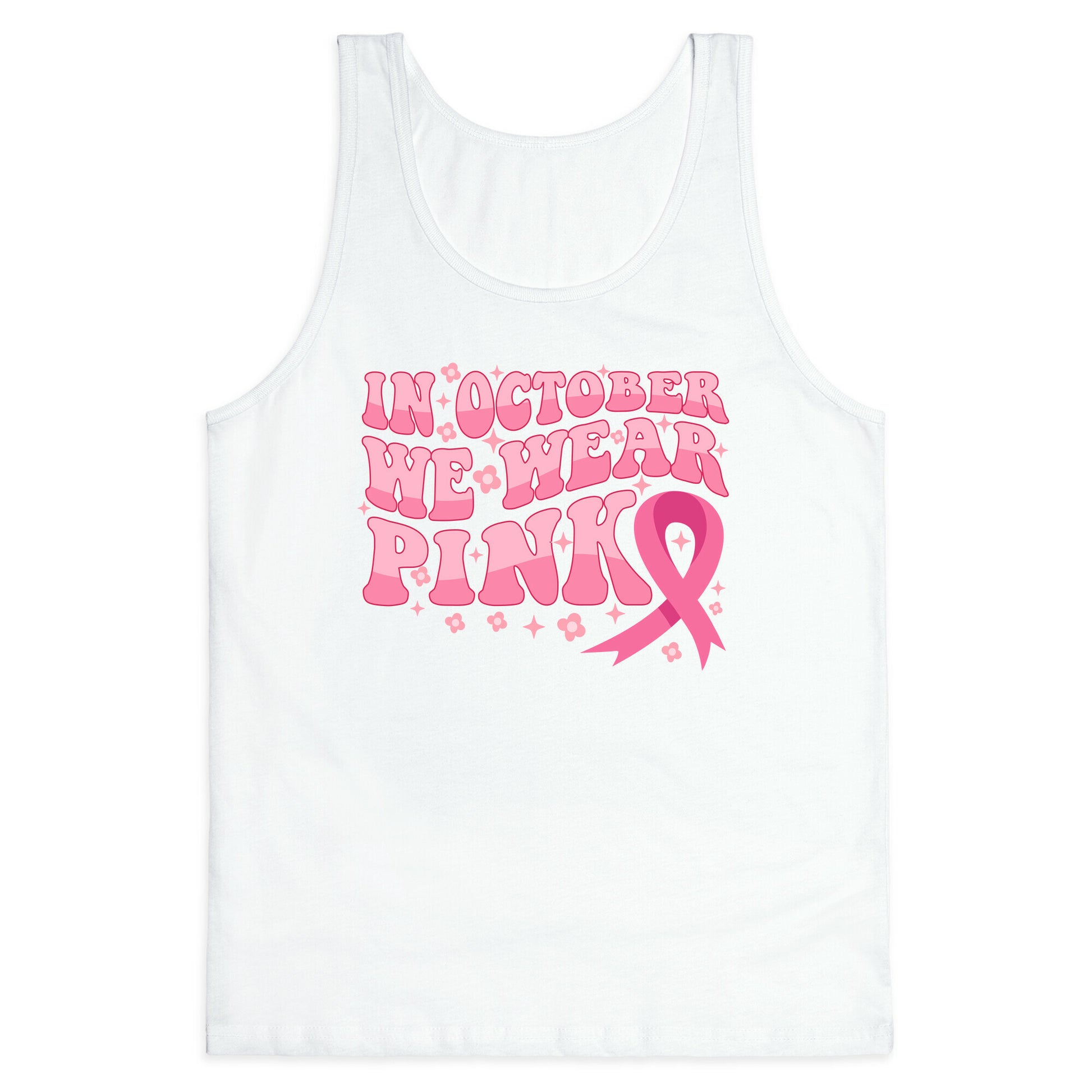 In October We Wear Pink Breast Cancer Awareness Tank Top