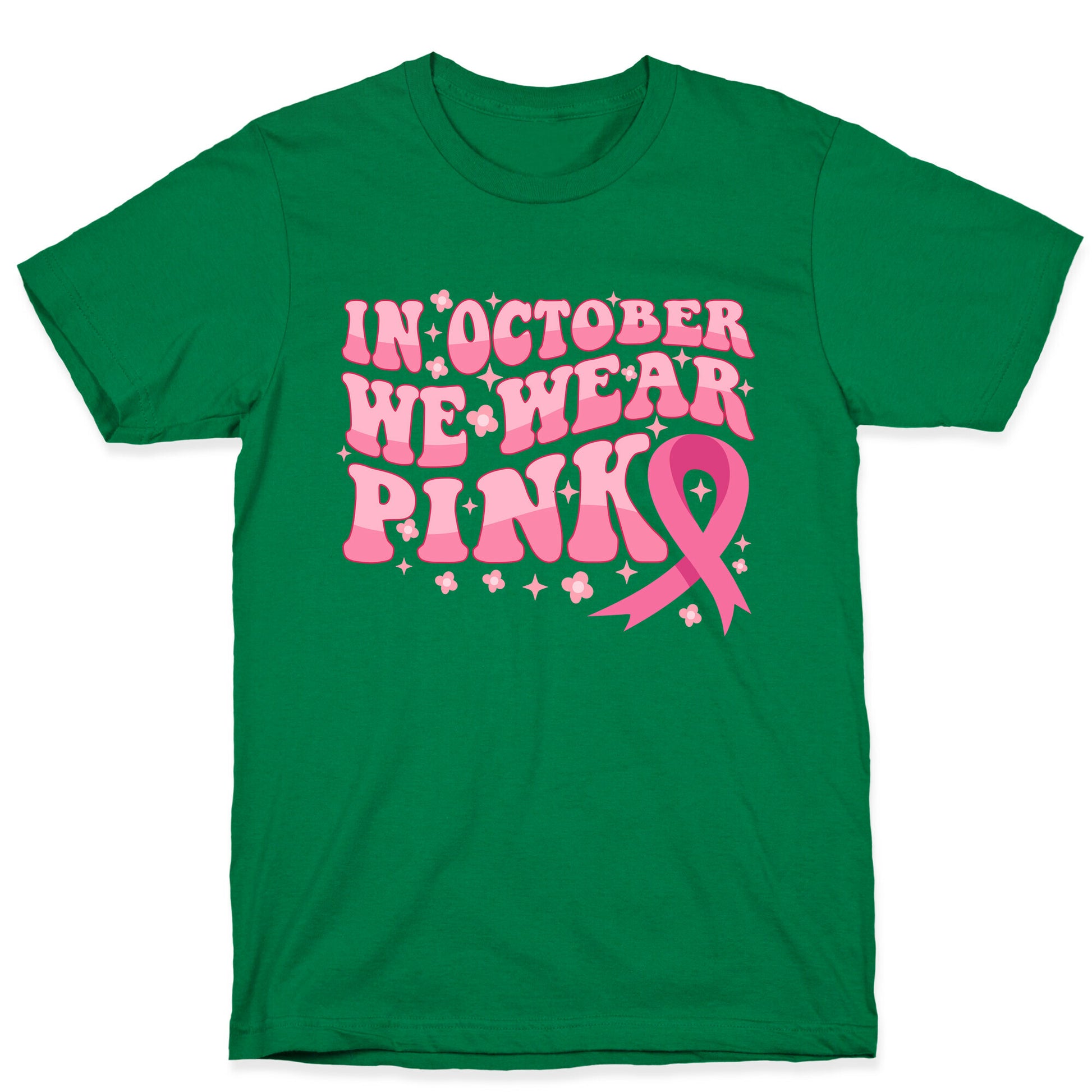 In October We Wear Pink Breast Cancer Awareness T-Shirt