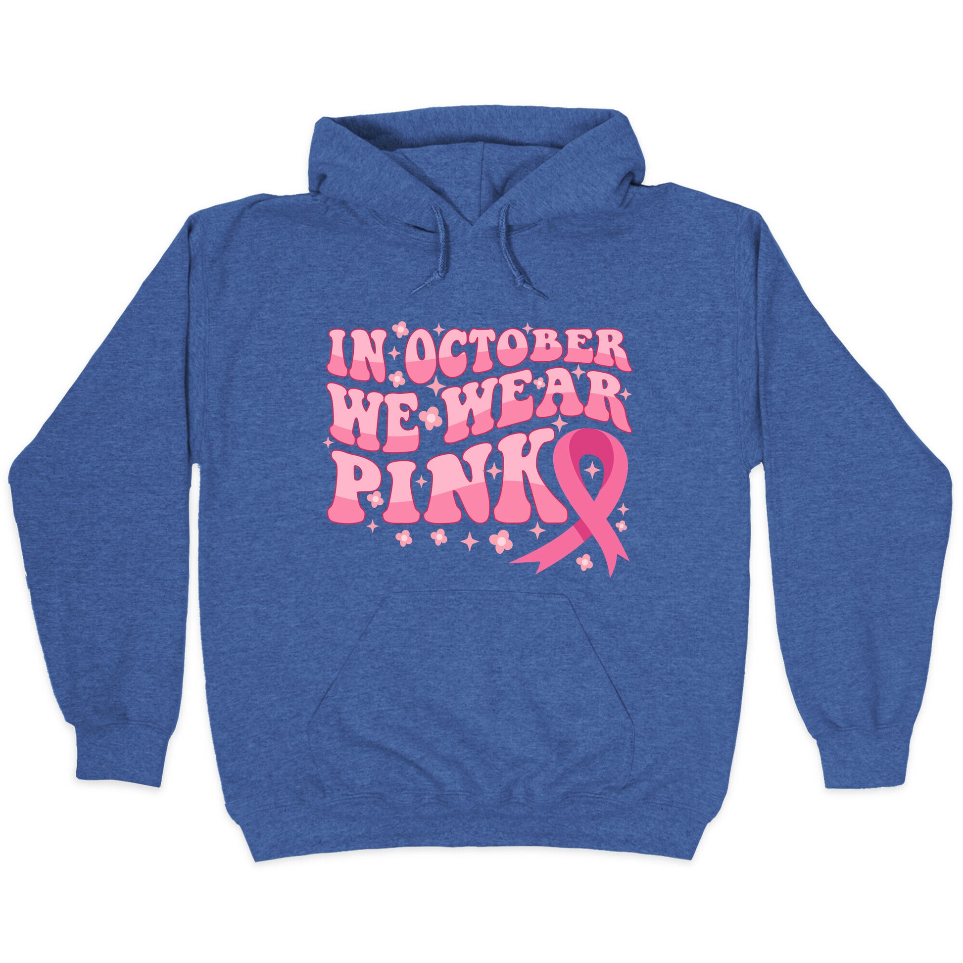 In October We Wear Pink Breast Cancer Awareness Hoodie