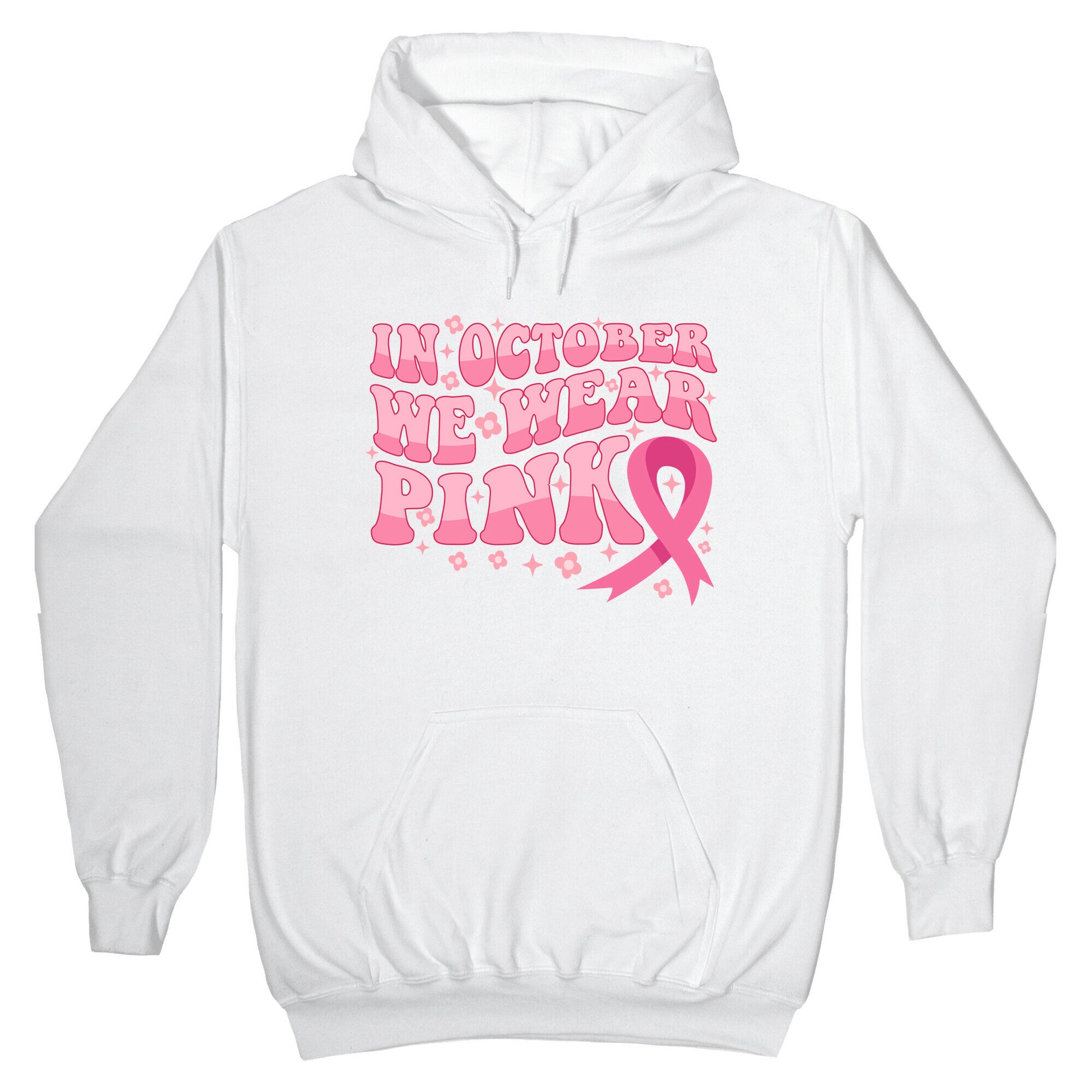 In October We Wear Pink Breast Cancer Awareness Hoodie