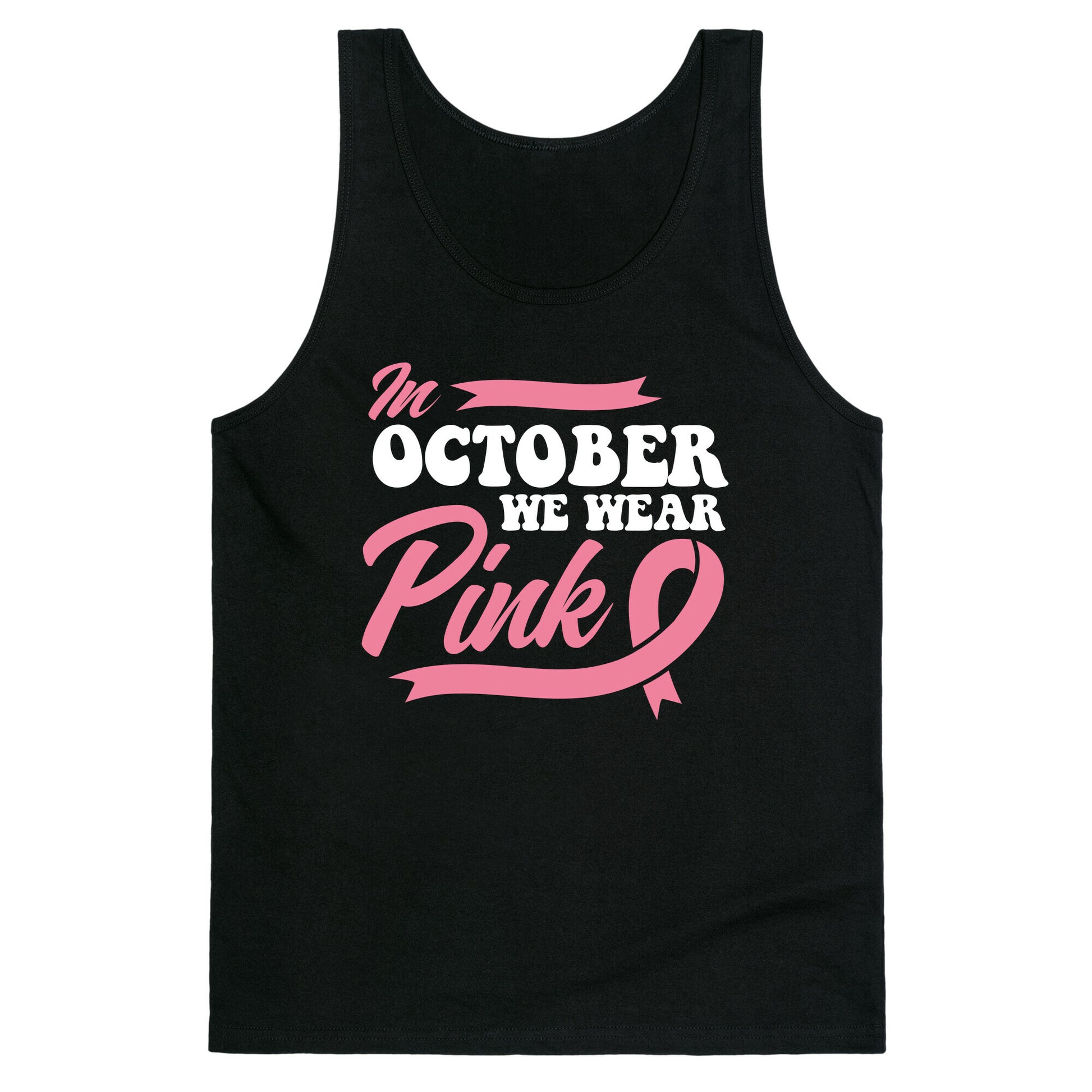 October Pink Breast Cancer Awareness Tank Top