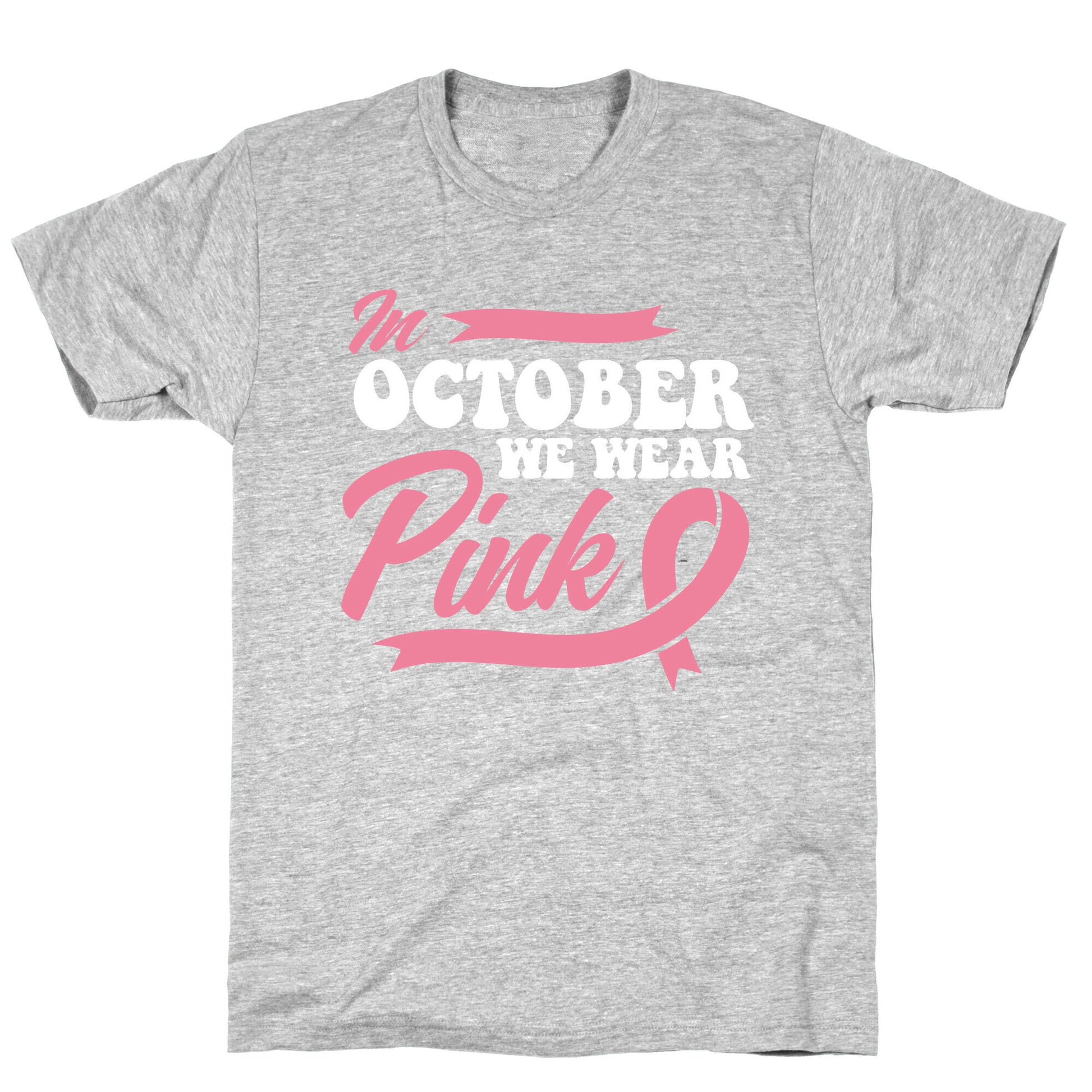 October Pink Breast Cancer Awareness T-Shirt