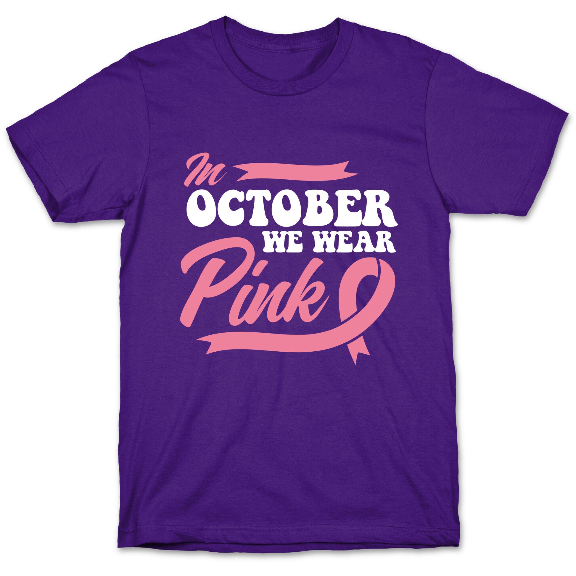 October Pink Breast Cancer Awareness T-Shirt