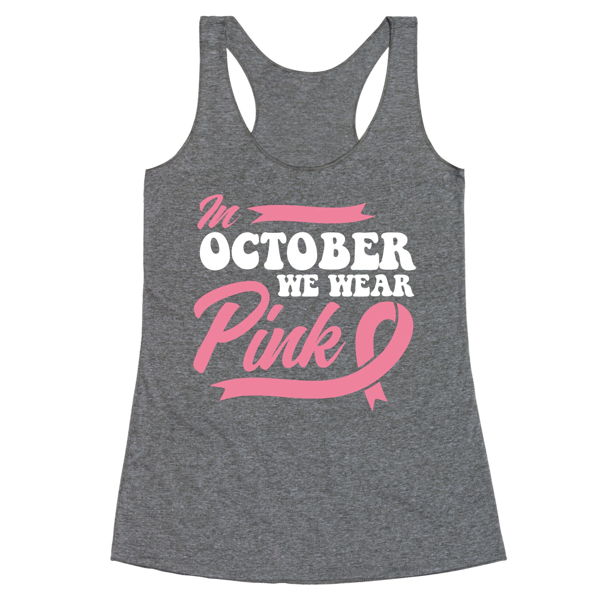 October Pink Breast Cancer Awareness Racerback Tank
