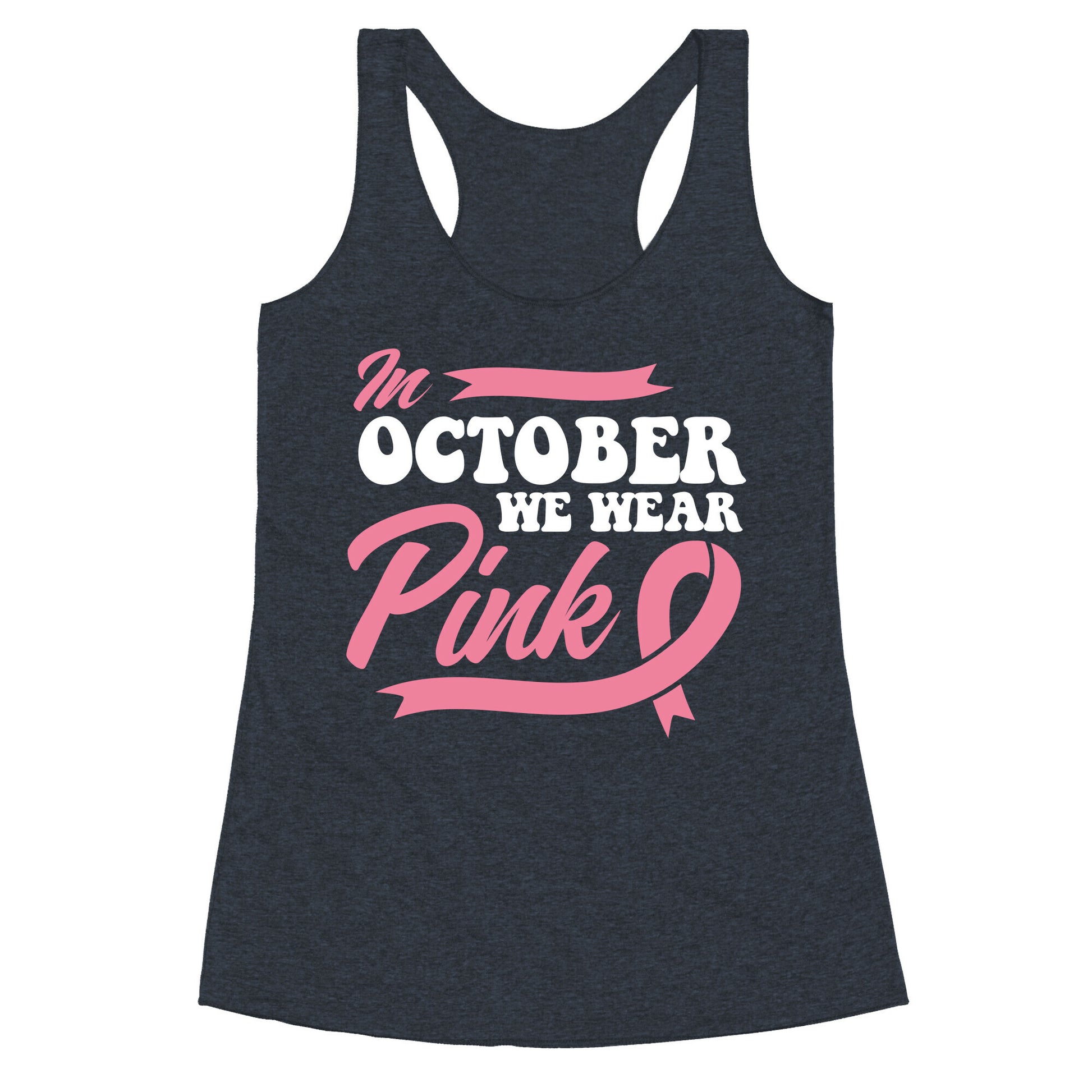 October Pink Breast Cancer Awareness Racerback Tank