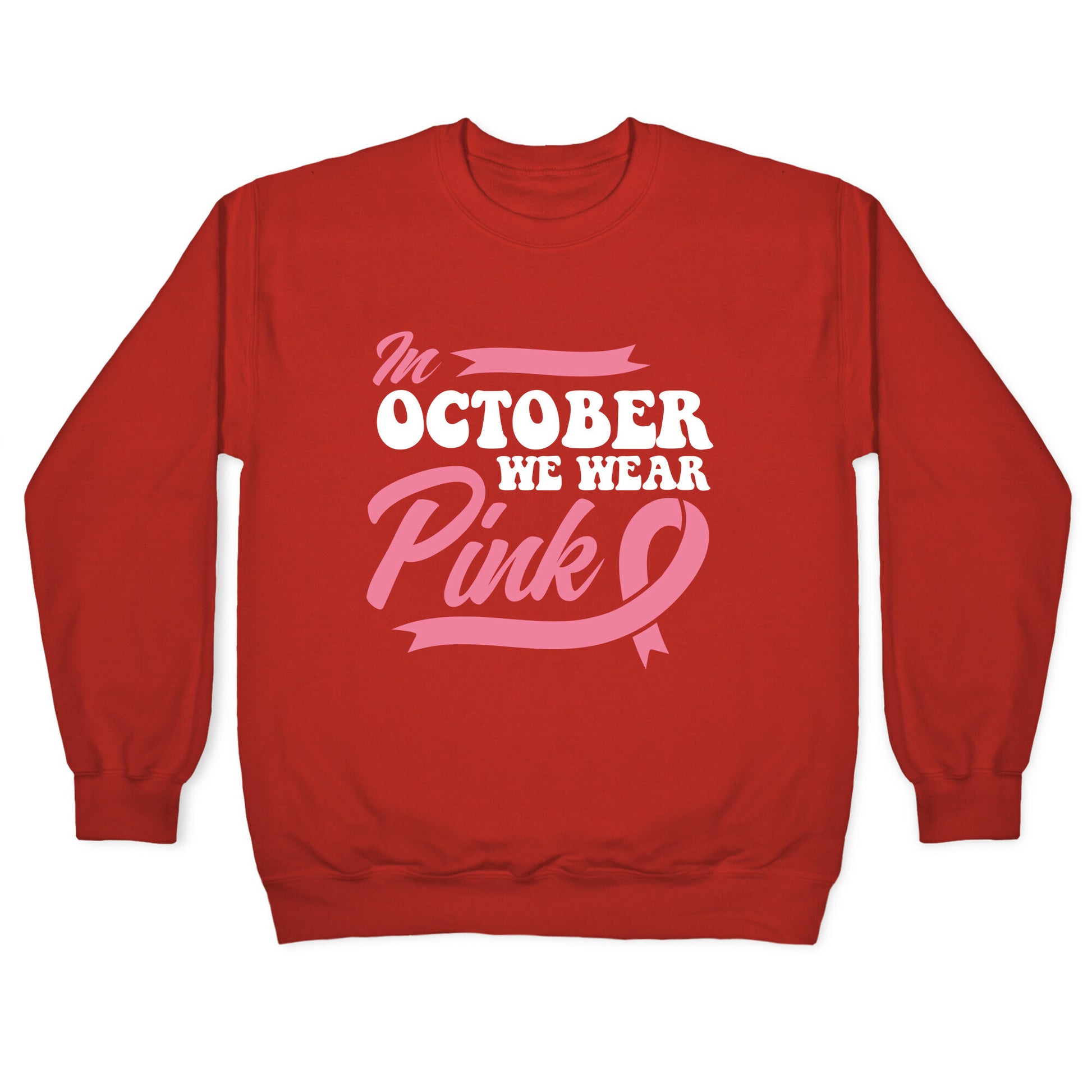 October Pink Breast Cancer Awareness Crewneck Sweatshirt