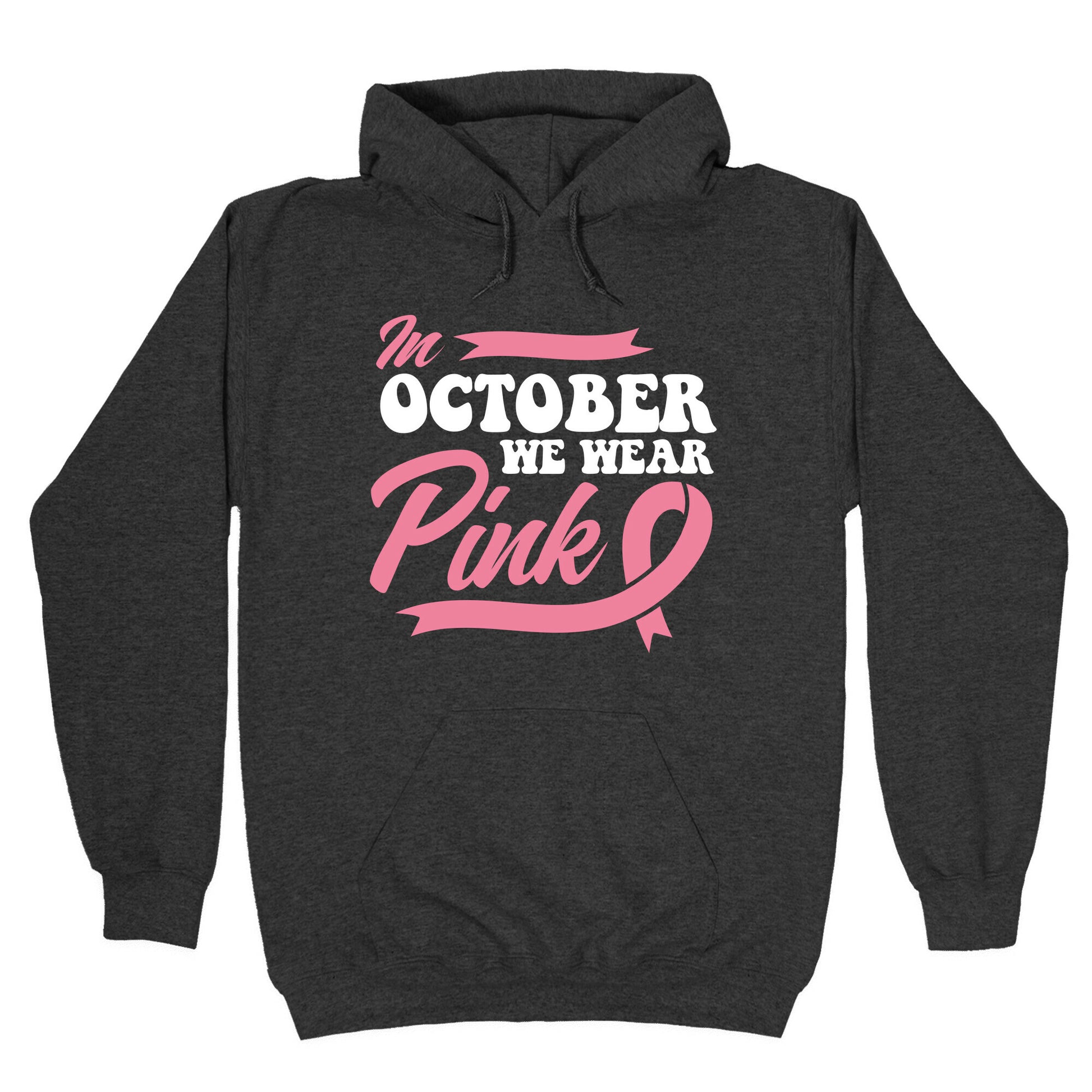 October Pink Breast Cancer Awareness Hoodie