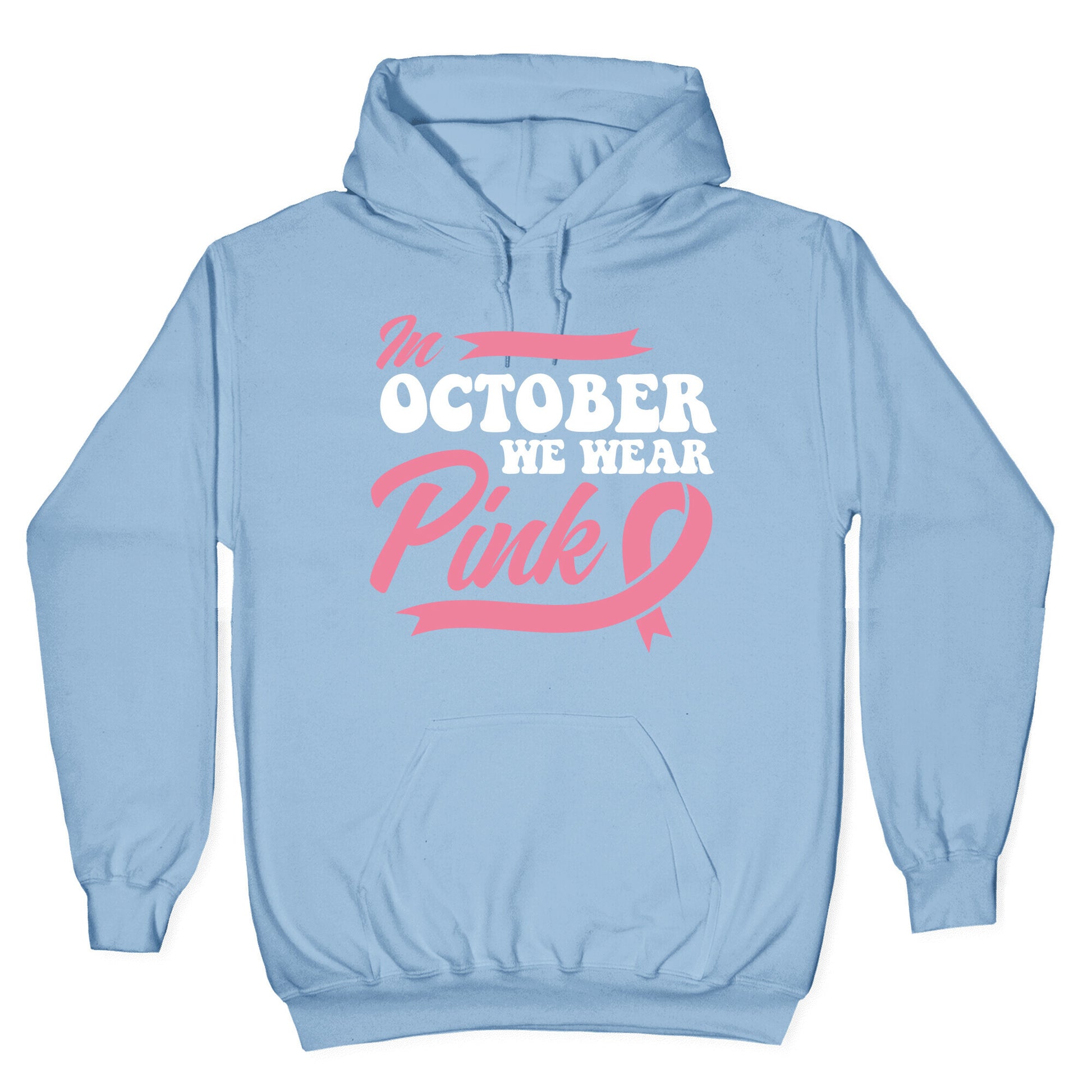 October Pink Breast Cancer Awareness Hoodie