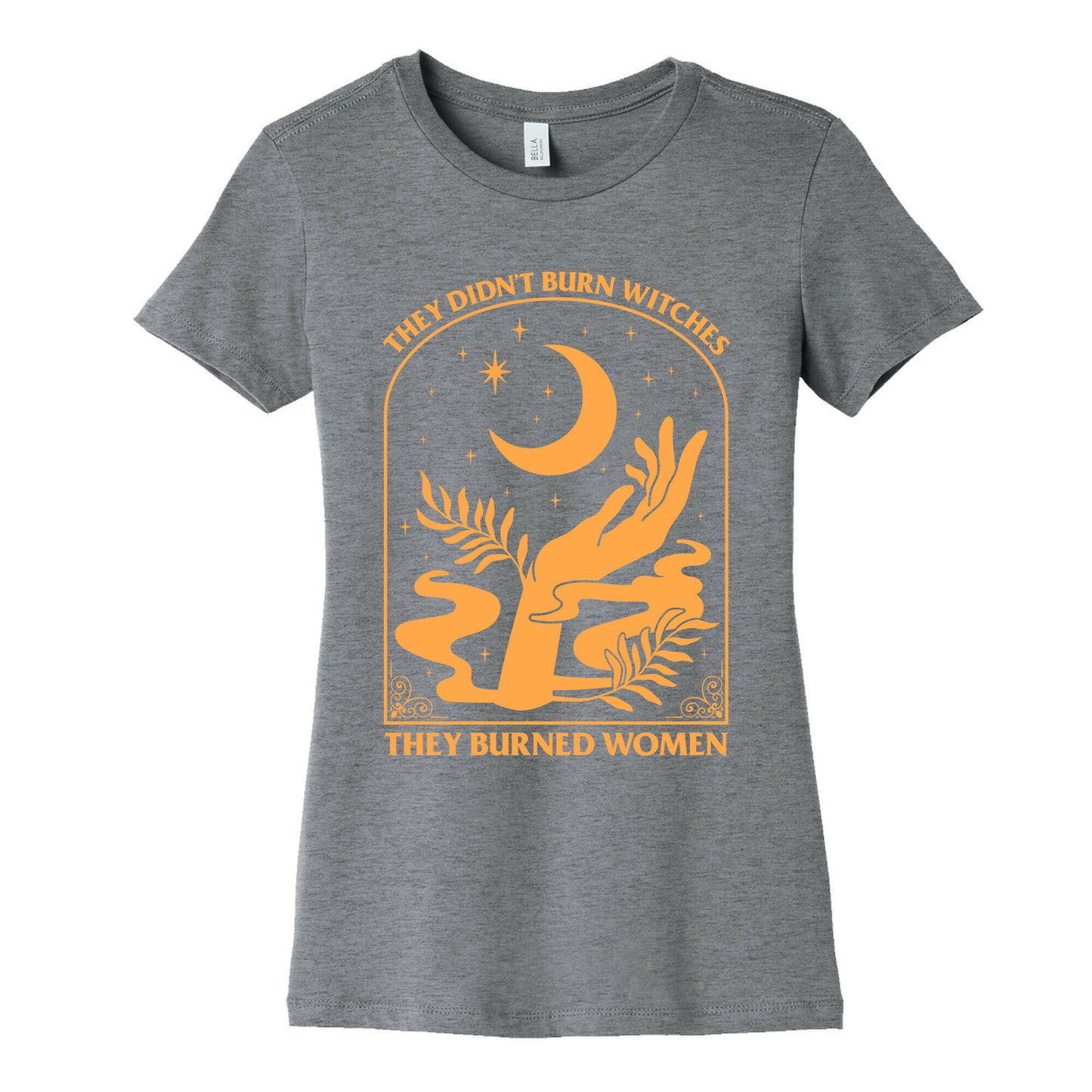 They Didnt Burn Witches Womens Cotton Tee