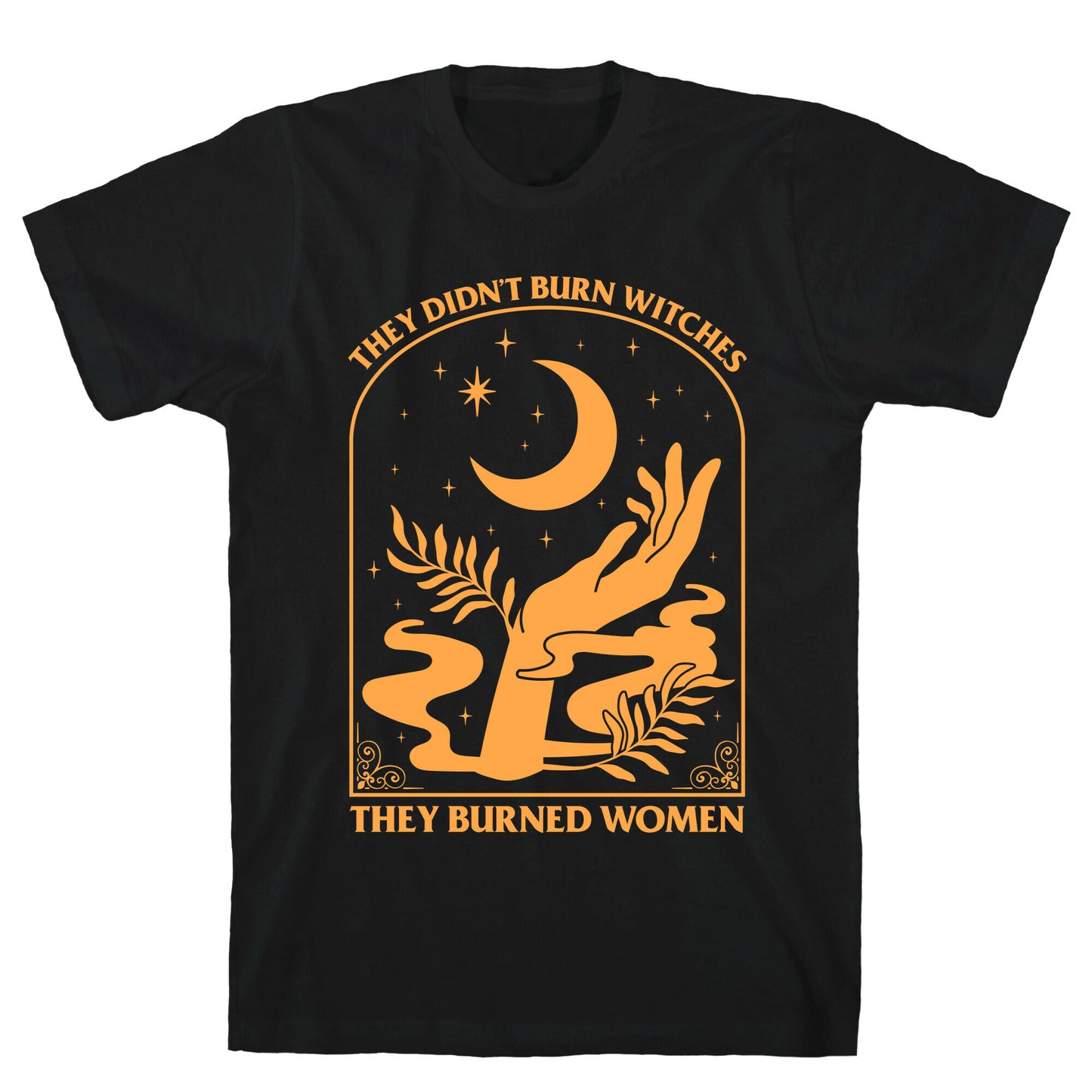 They Didnt Burn Witches T-Shirt