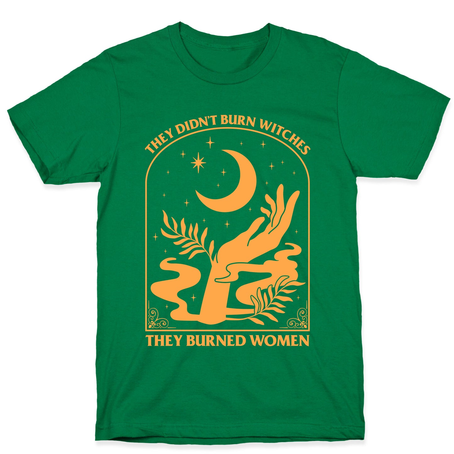 They Didnt Burn Witches T-Shirt