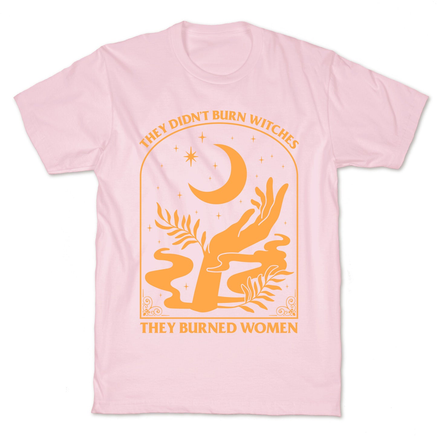 They Didnt Burn Witches T-Shirt