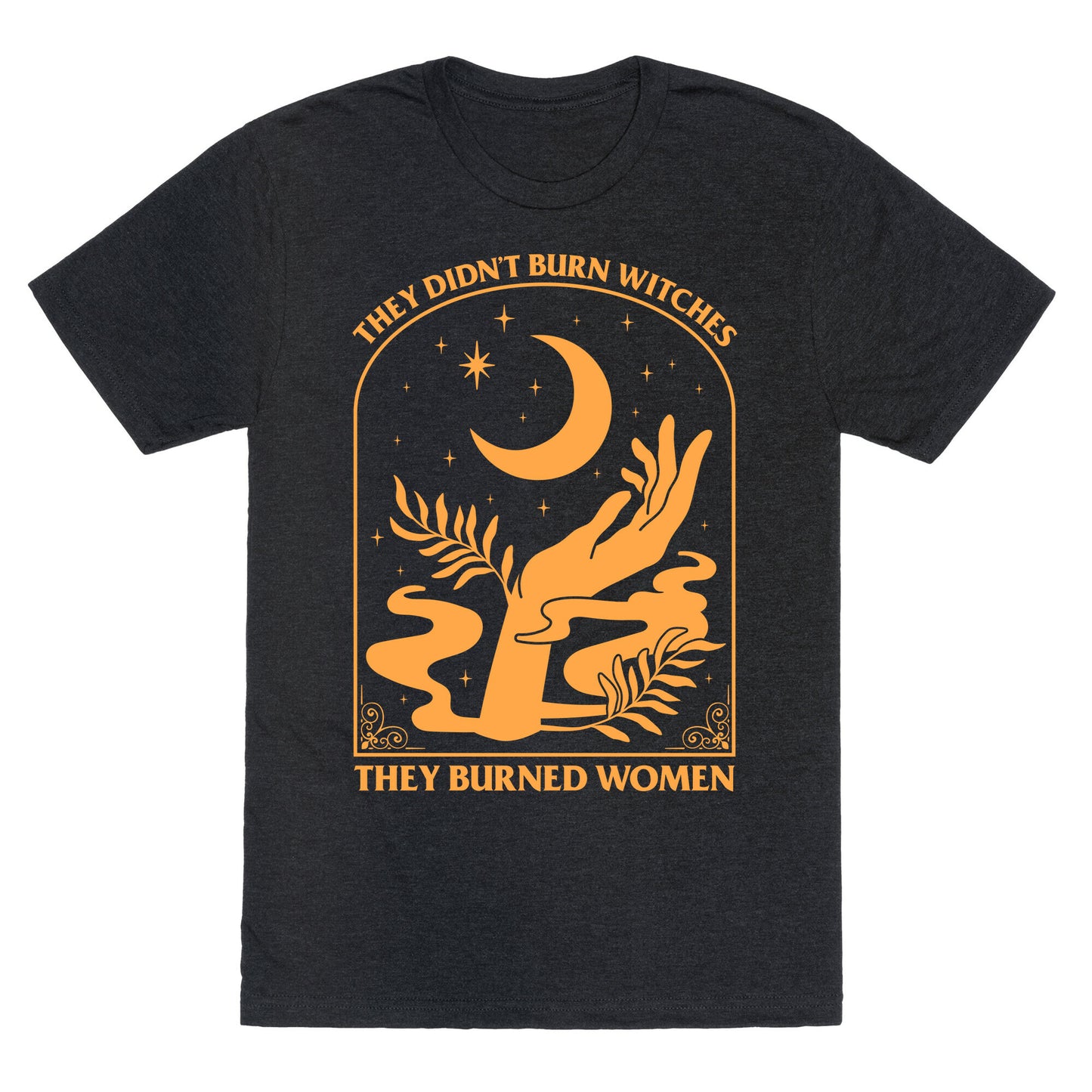They Didnt Burn Witches Unisex Triblend Tee