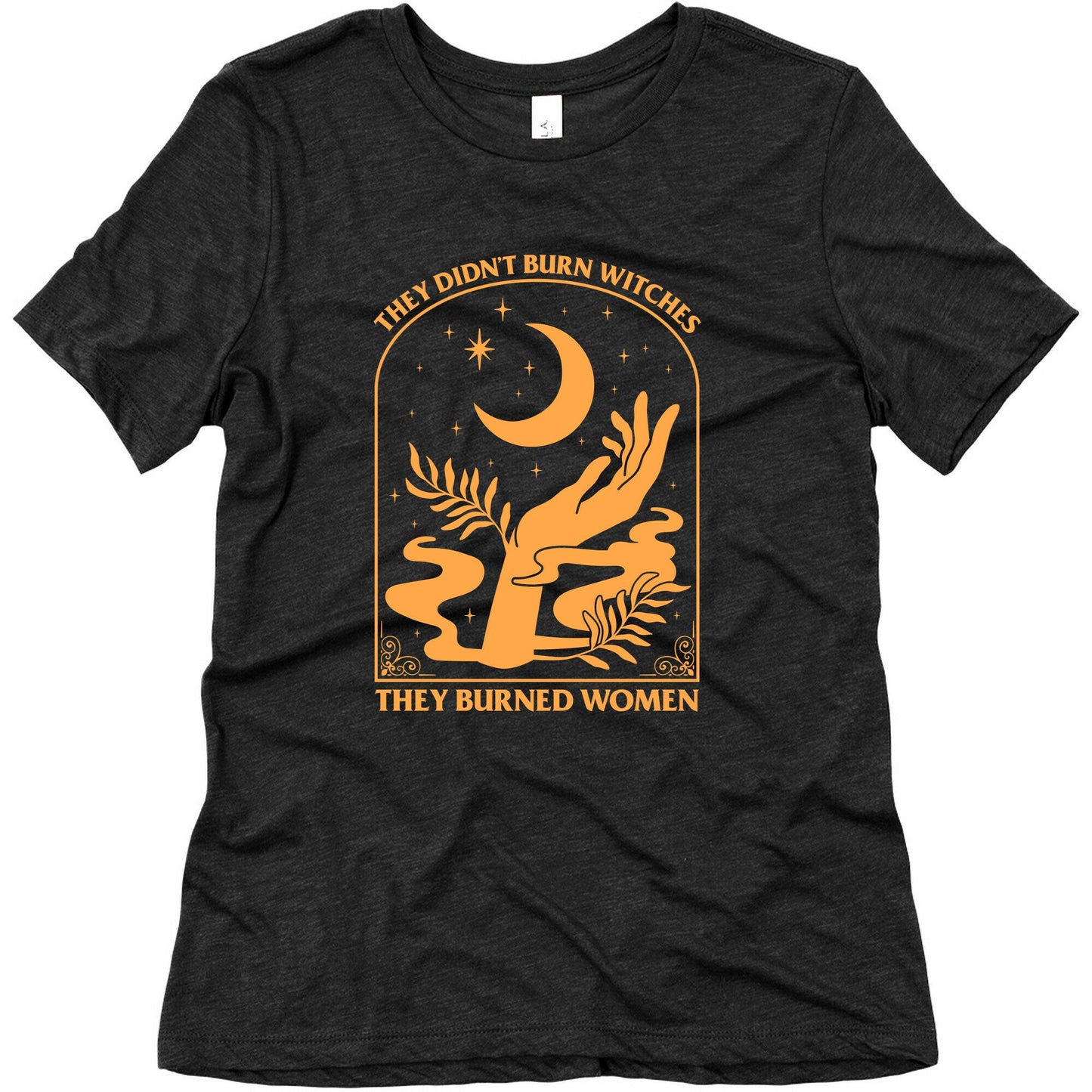 They Didnt Burn Witches Womens Triblend Tee