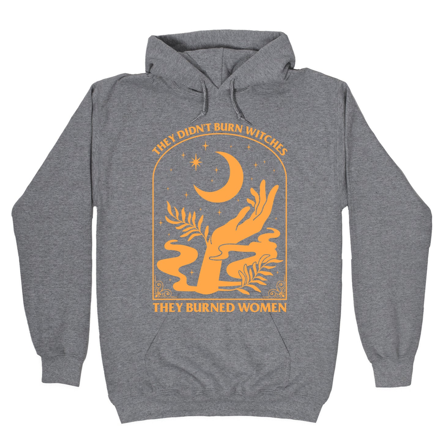 They Didnt Burn Witches Hoodie