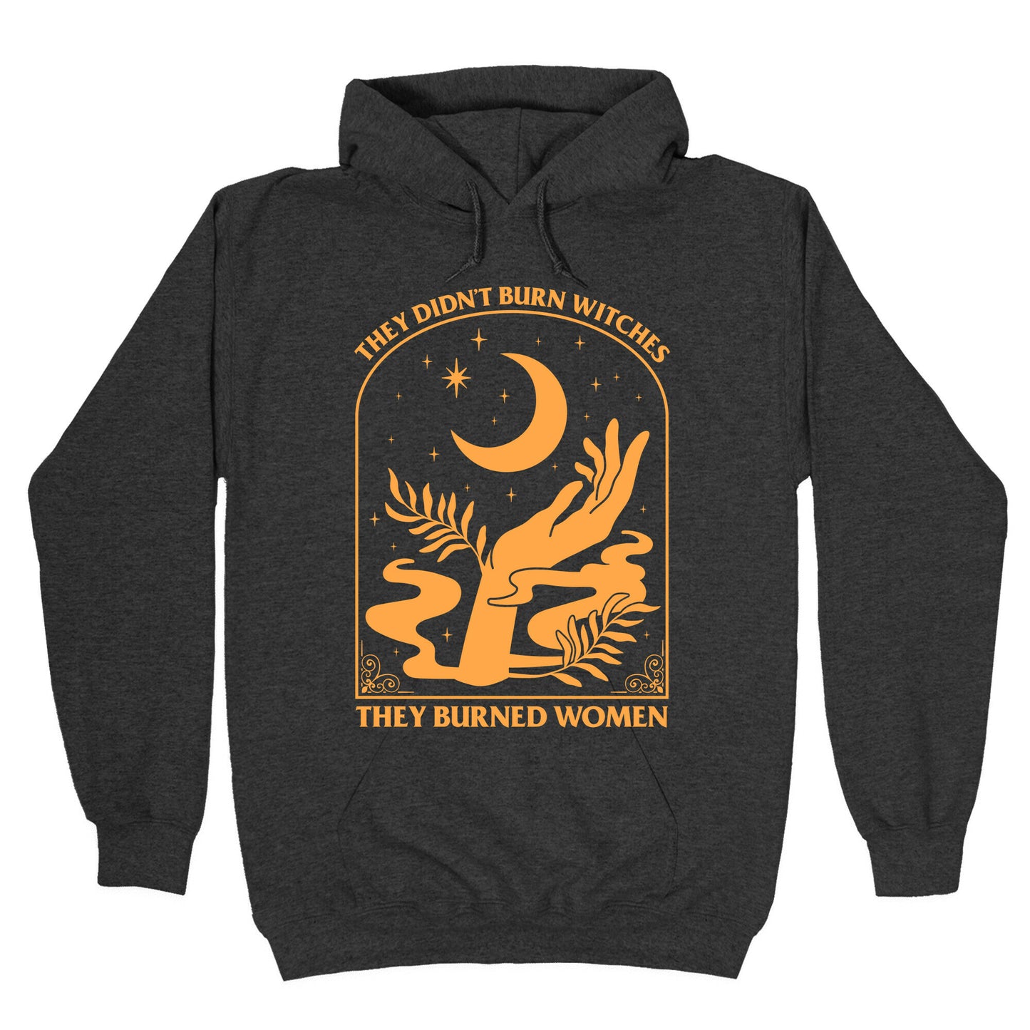 They Didnt Burn Witches Hoodie