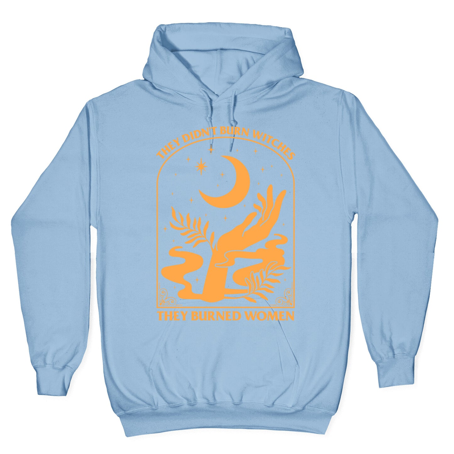 They Didnt Burn Witches Hoodie