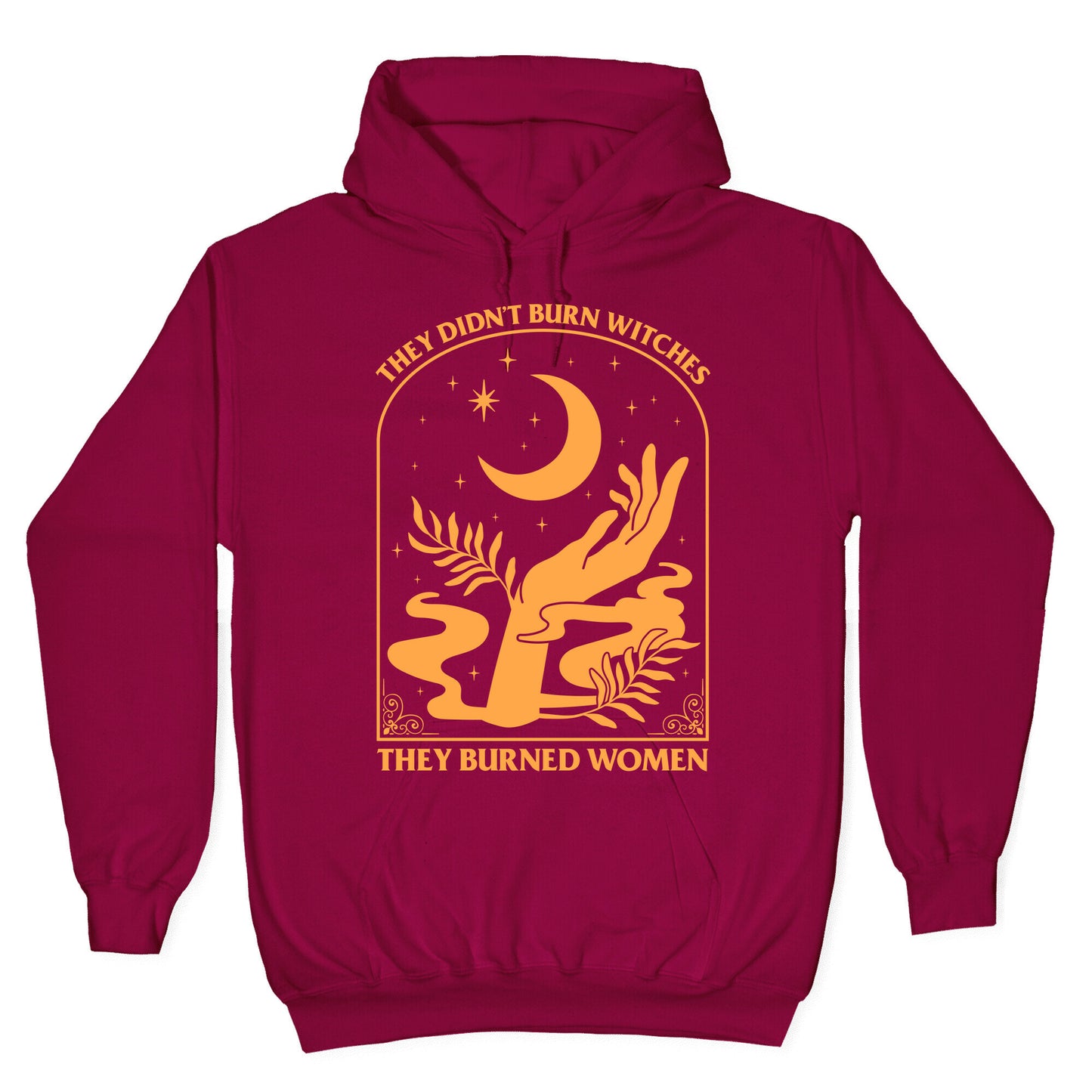 They Didnt Burn Witches Hoodie