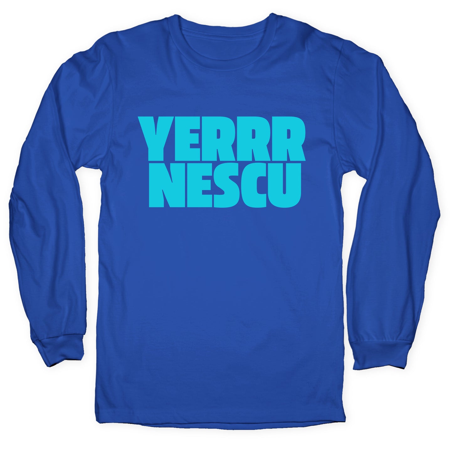 Yerrr Nescu Longsleeve Tee