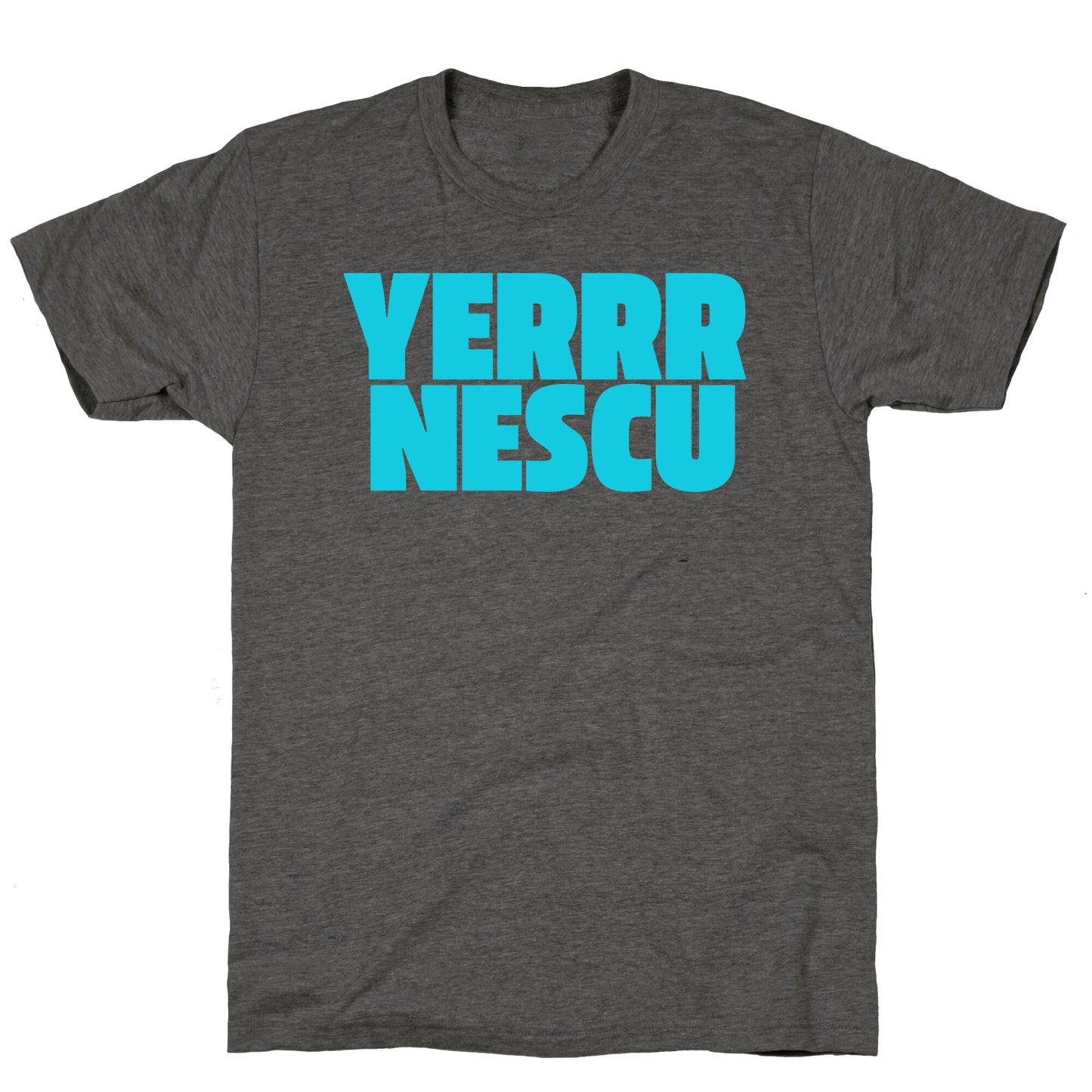 Yerrr Nescu Unisex Triblend Tee