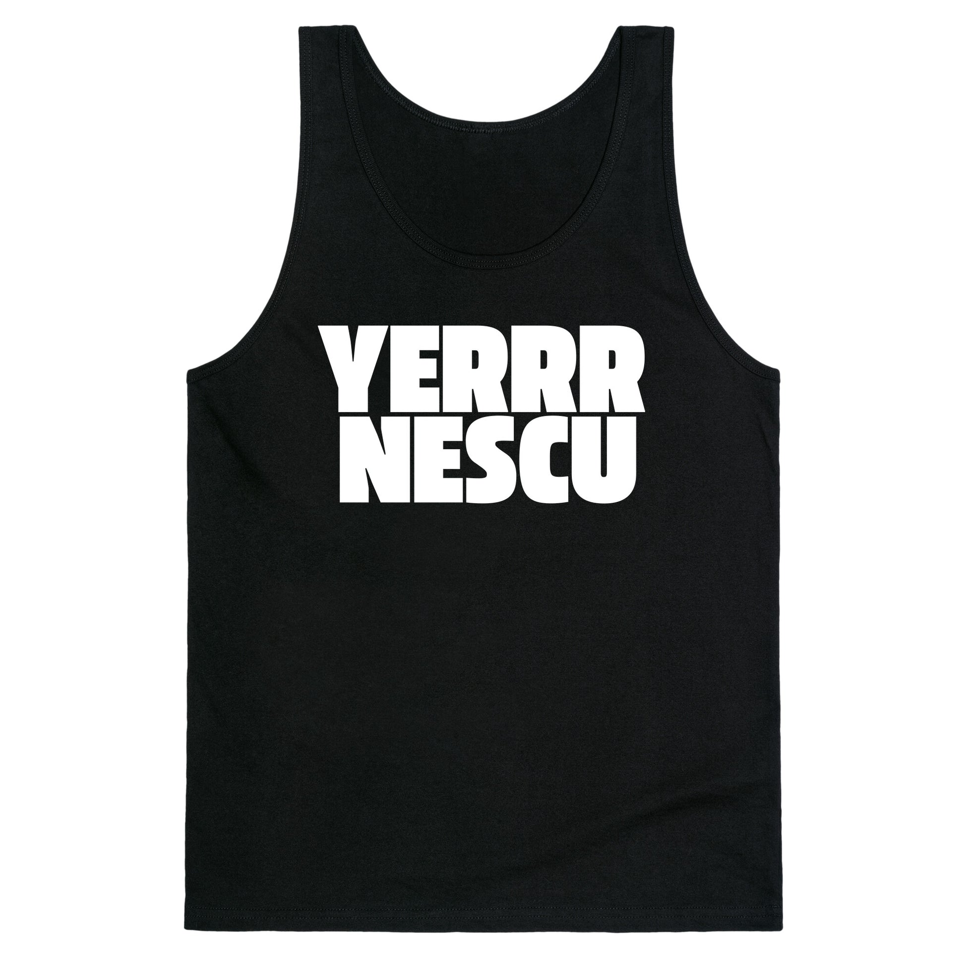 Yerrr Nescu White Text Tank Top