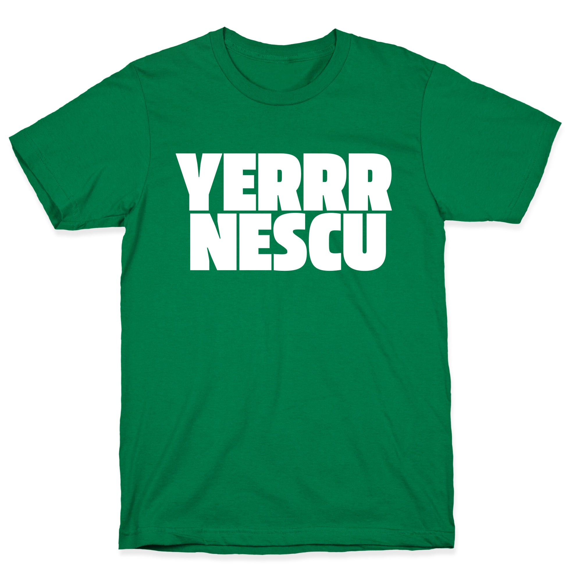 Yerrr Nescu White Text T-Shirt