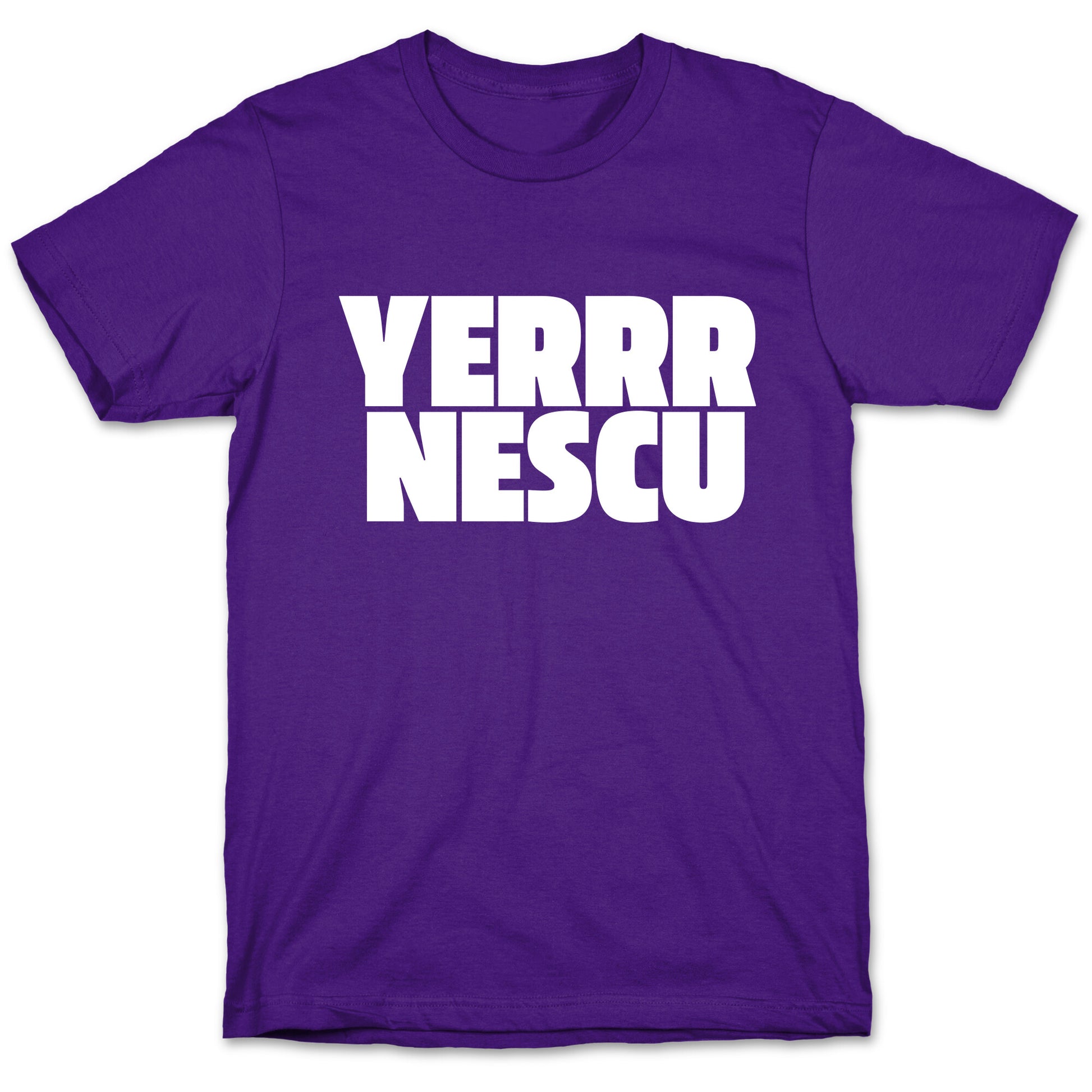 Yerrr Nescu White Text T-Shirt