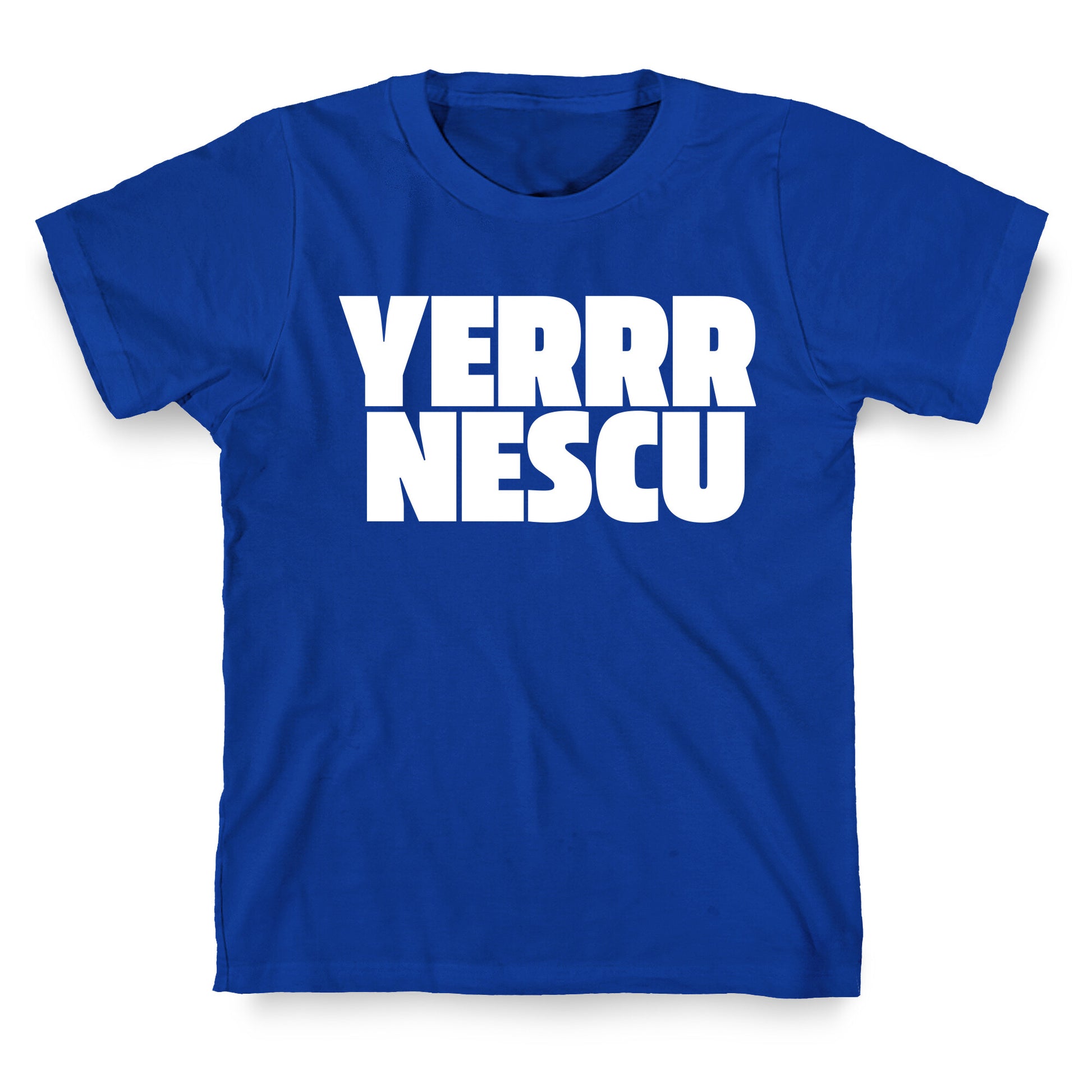 Yerrr Nescu White Text T-Shirt