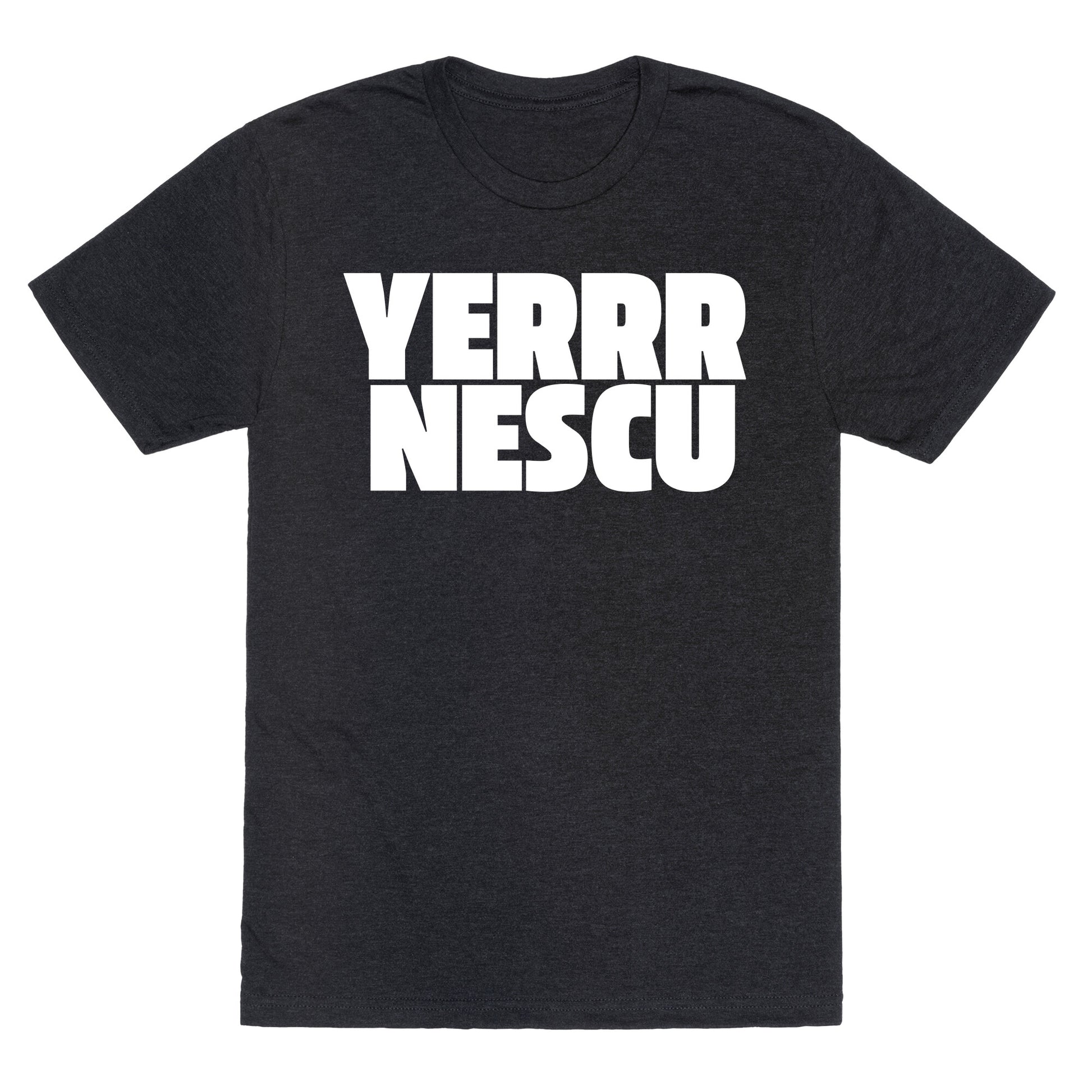 Yerrr Nescu White Text Unisex Triblend Tee