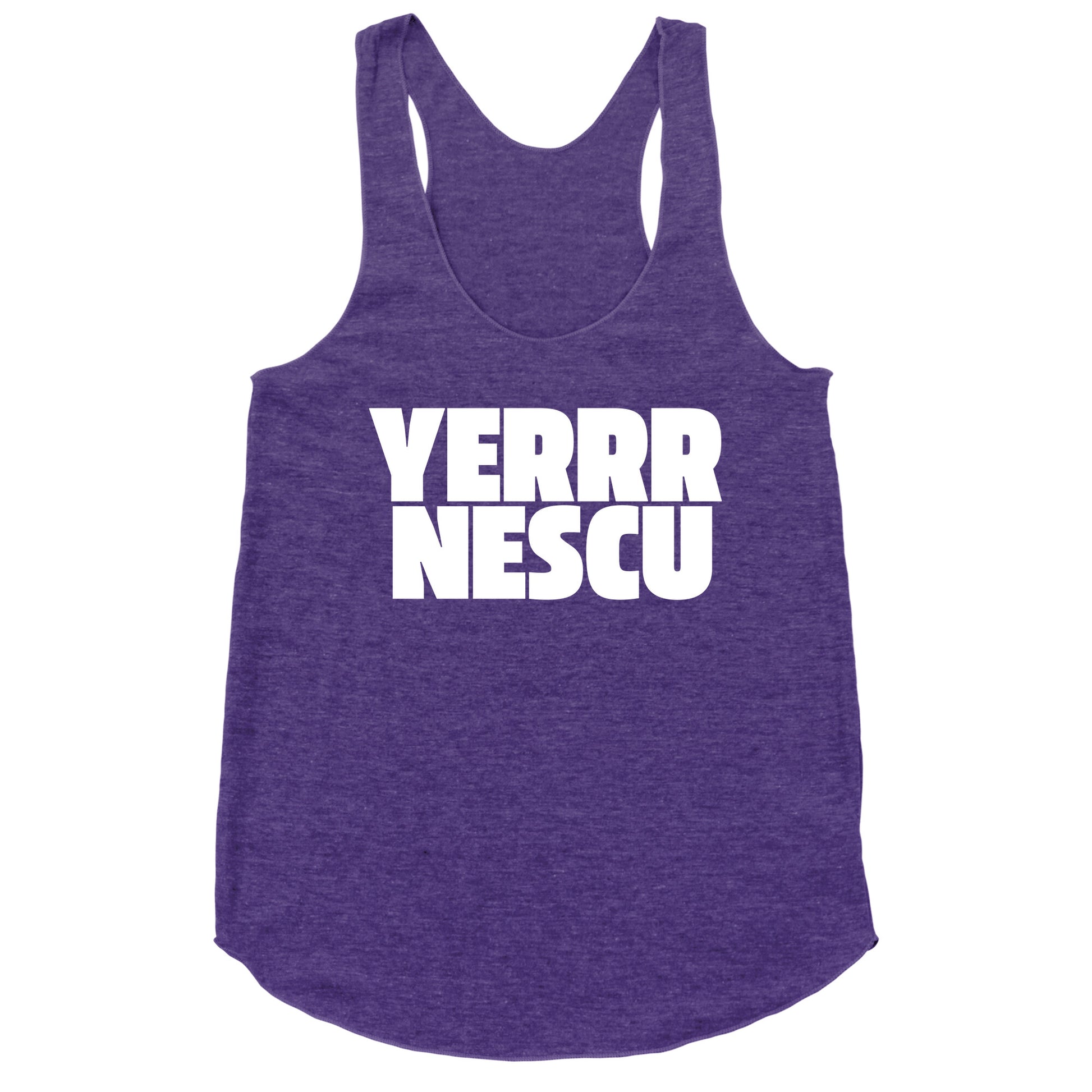 Yerrr Nescu White Text Racerback Tank