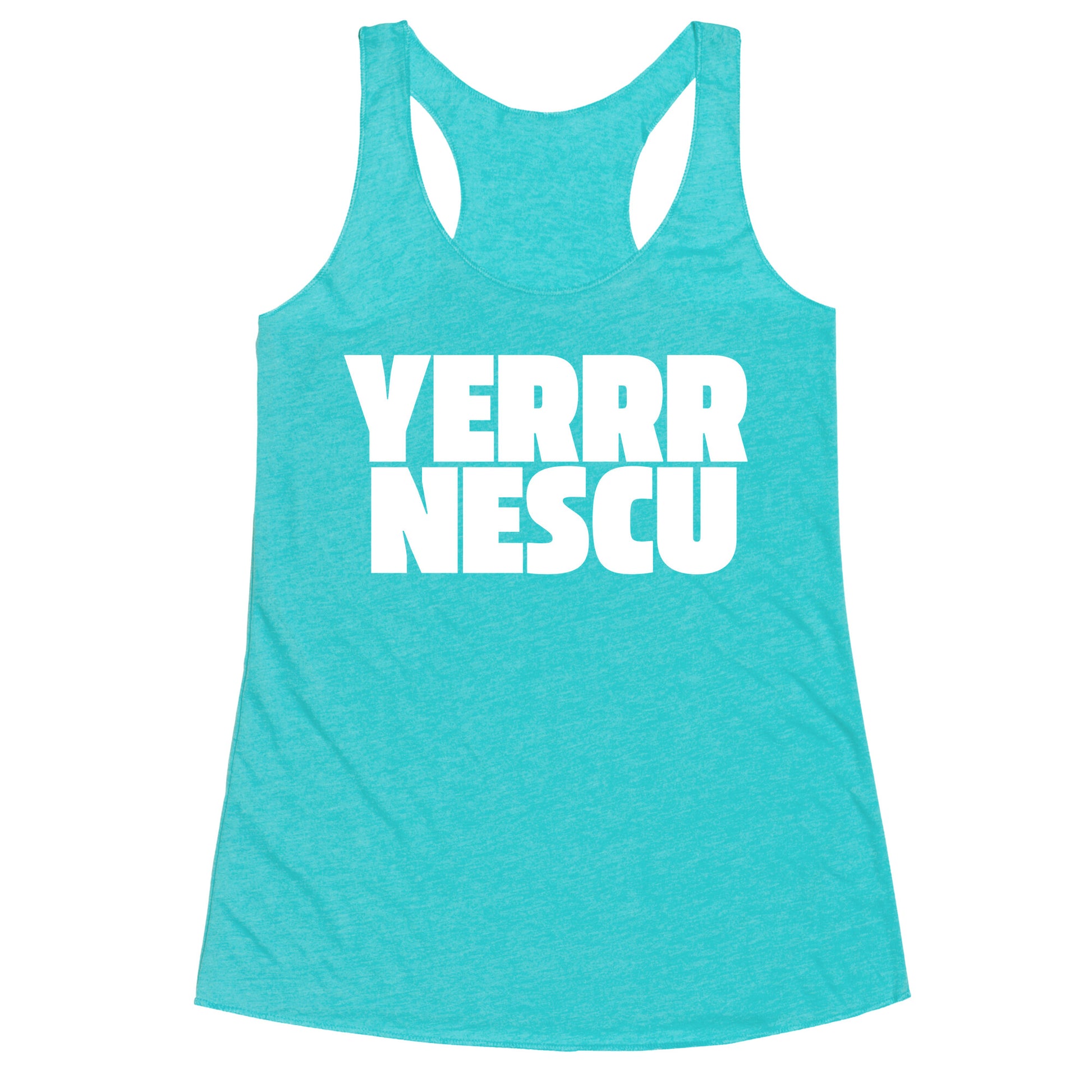 Yerrr Nescu White Text Racerback Tank