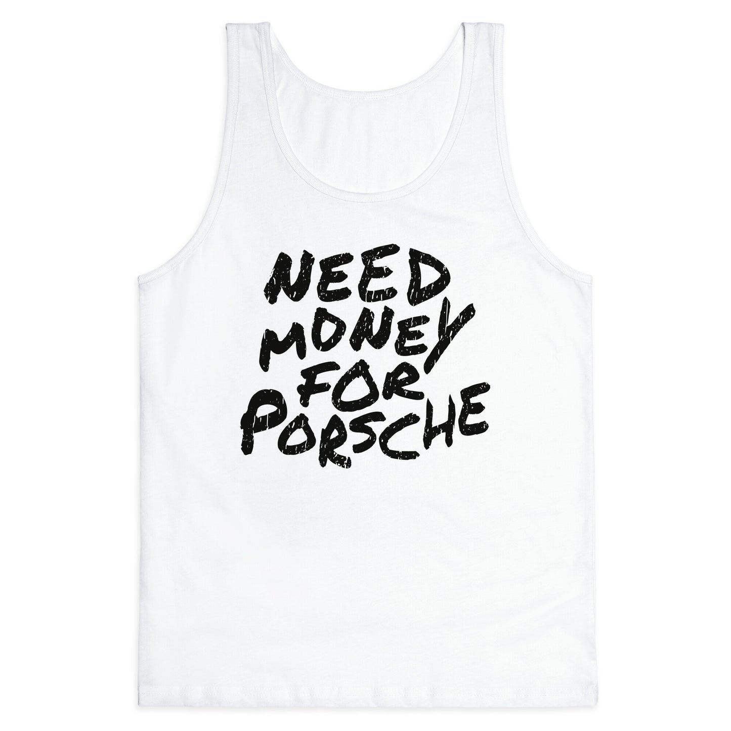 Need Money for Porsche Tank Top