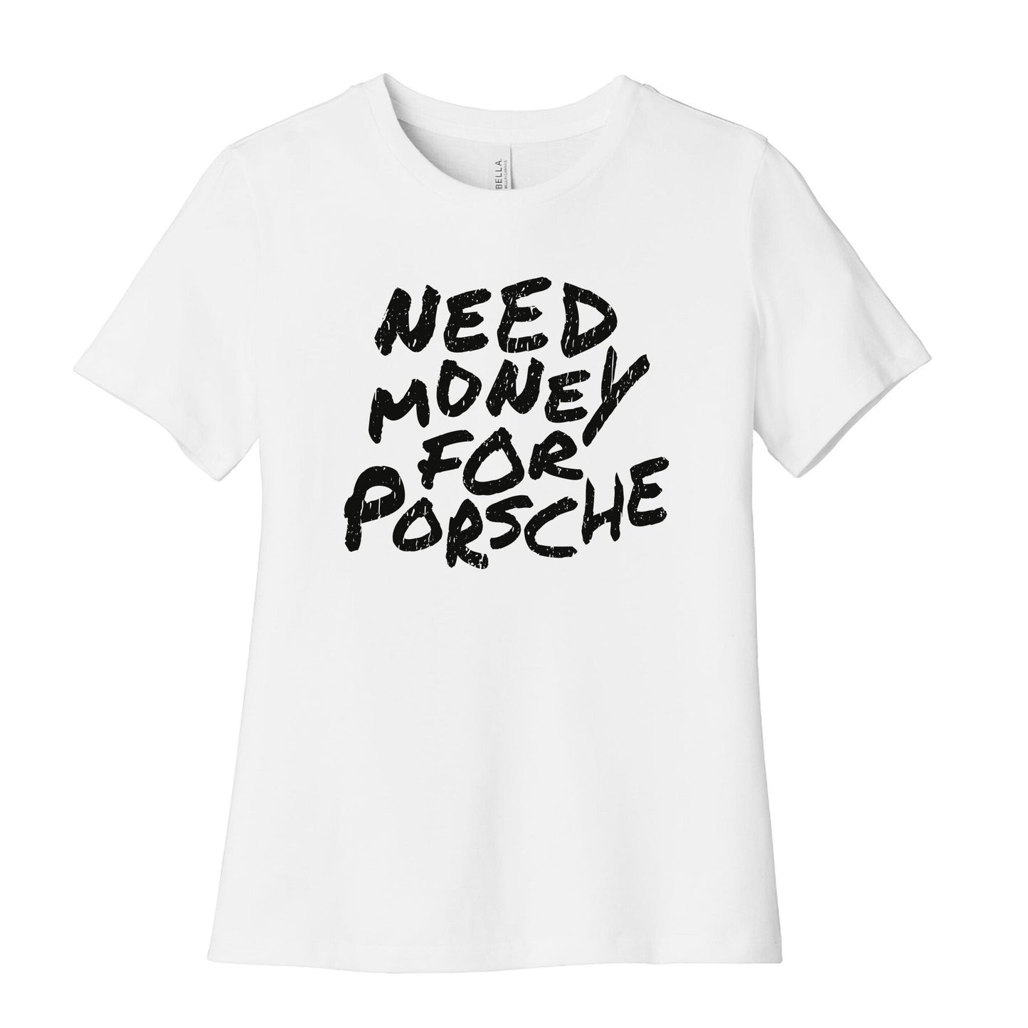 Need Money for Porsche Womens Cotton Tee