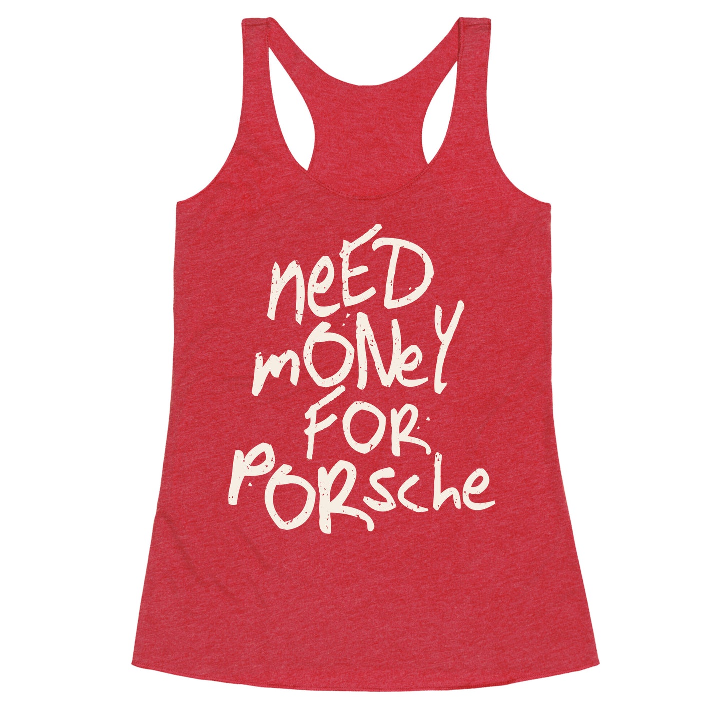 Need Money for Porsche Racerback Tank