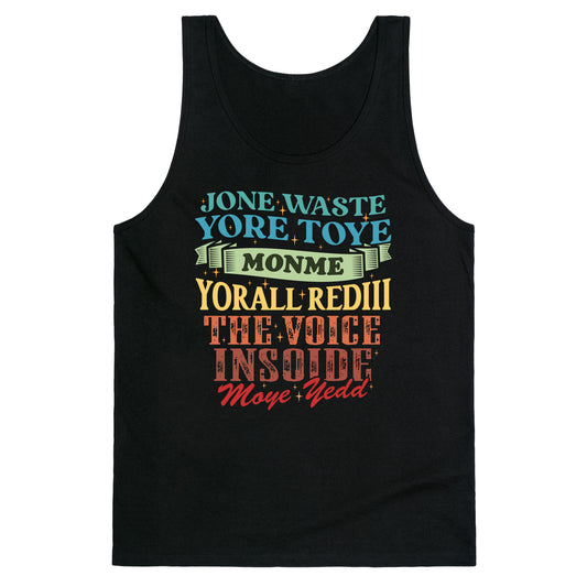 dont waste your time on me youre already the voice inside my yead Tank Top