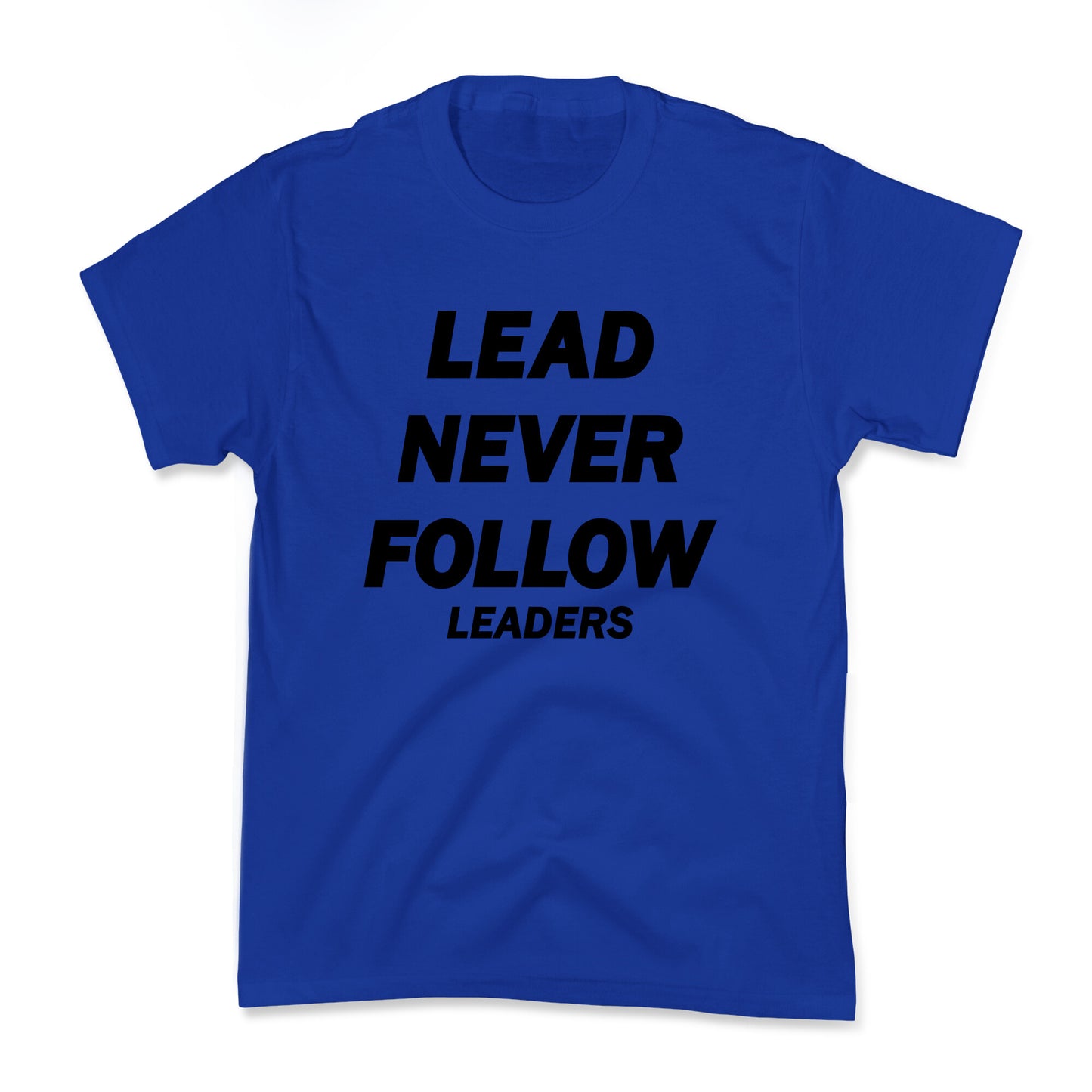 Lead Never Follow Kids Tee