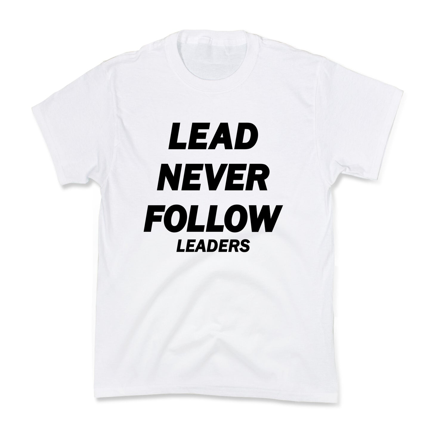 Lead Never Follow Kids Tee